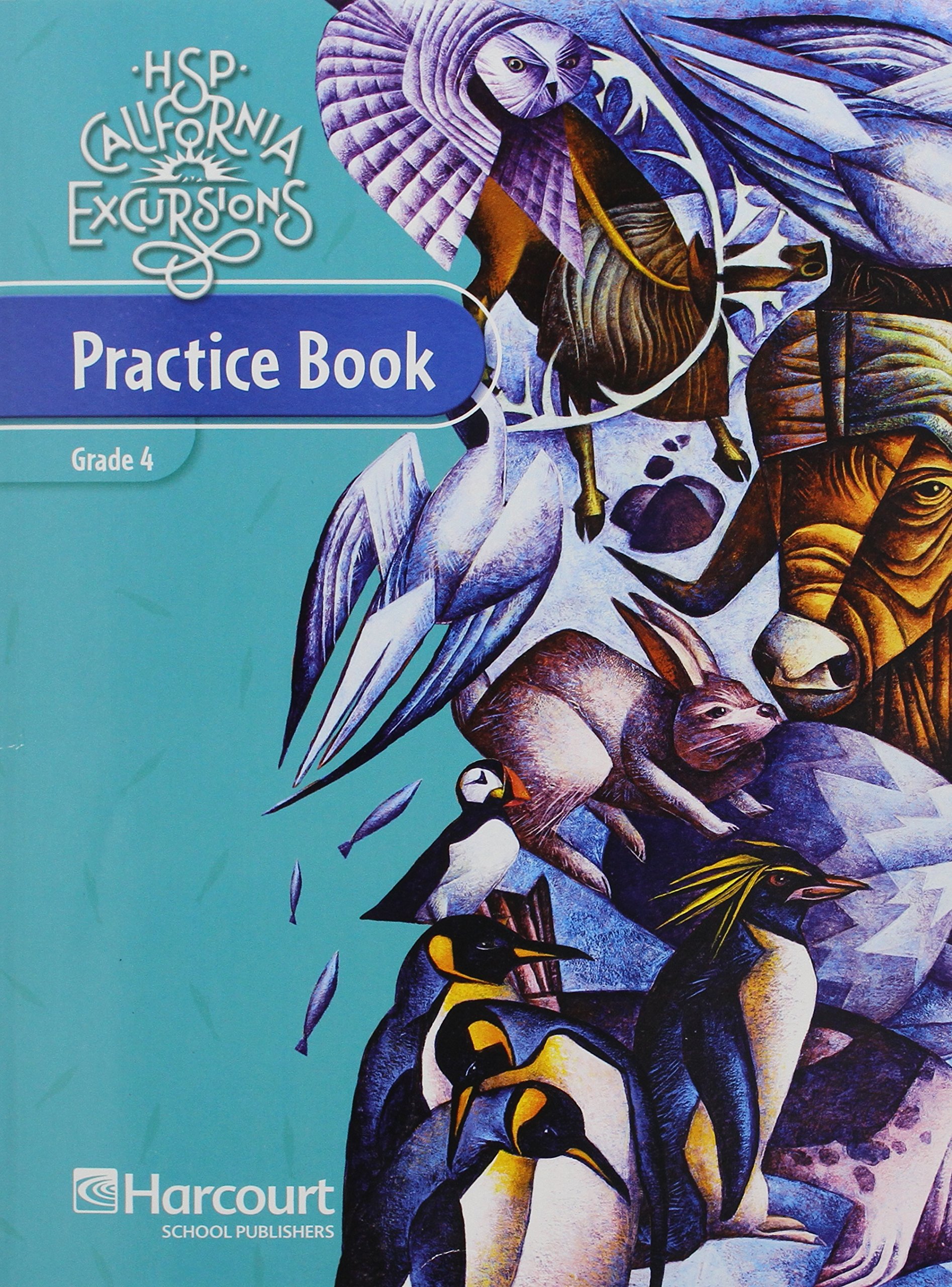 Harcourt School Publishers Storytown: Practice Book Student Edition Excursions 10 Grade 4