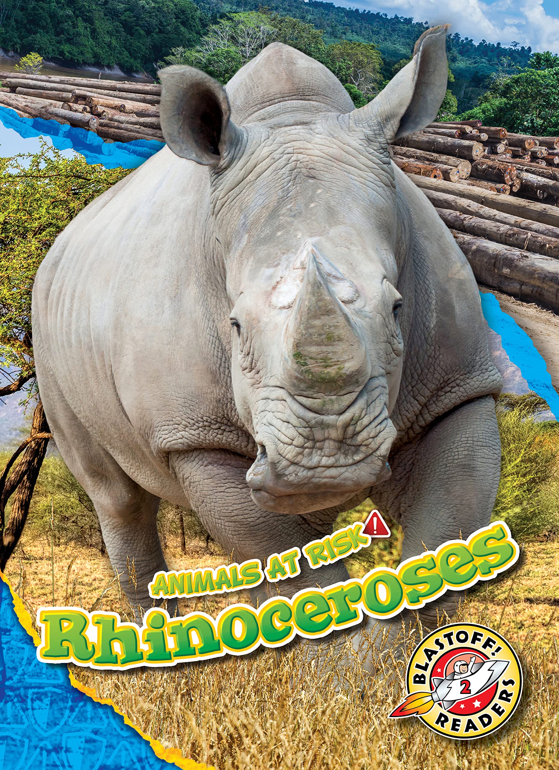 Rinoページ♡ Rhinoceroses (Animals at Risk: Blastoff Readers, Level 2): Rachel