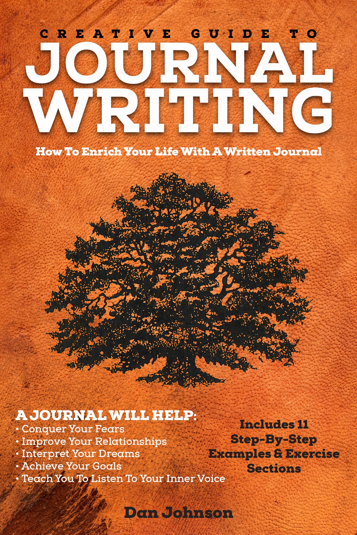 Creative Guide To Journal Writing: How to Enrich Your Life With A Written Journal