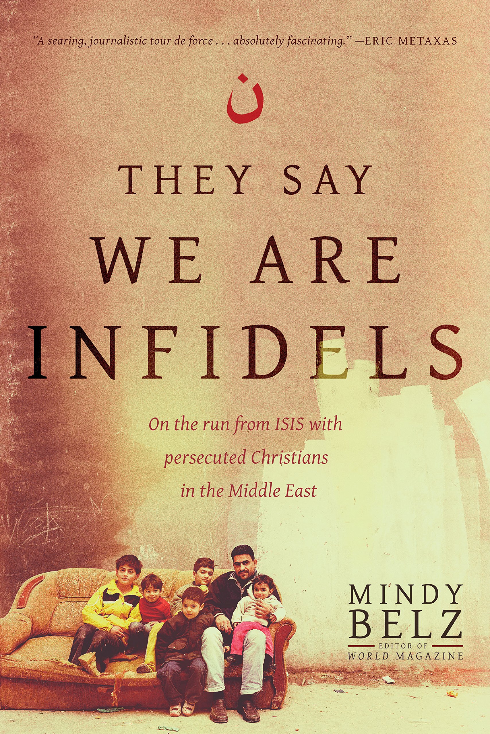 Buy They Say We Are Infidels: On the Run from ISIS With Persecuted Christians in the Middle East — BookShops.in