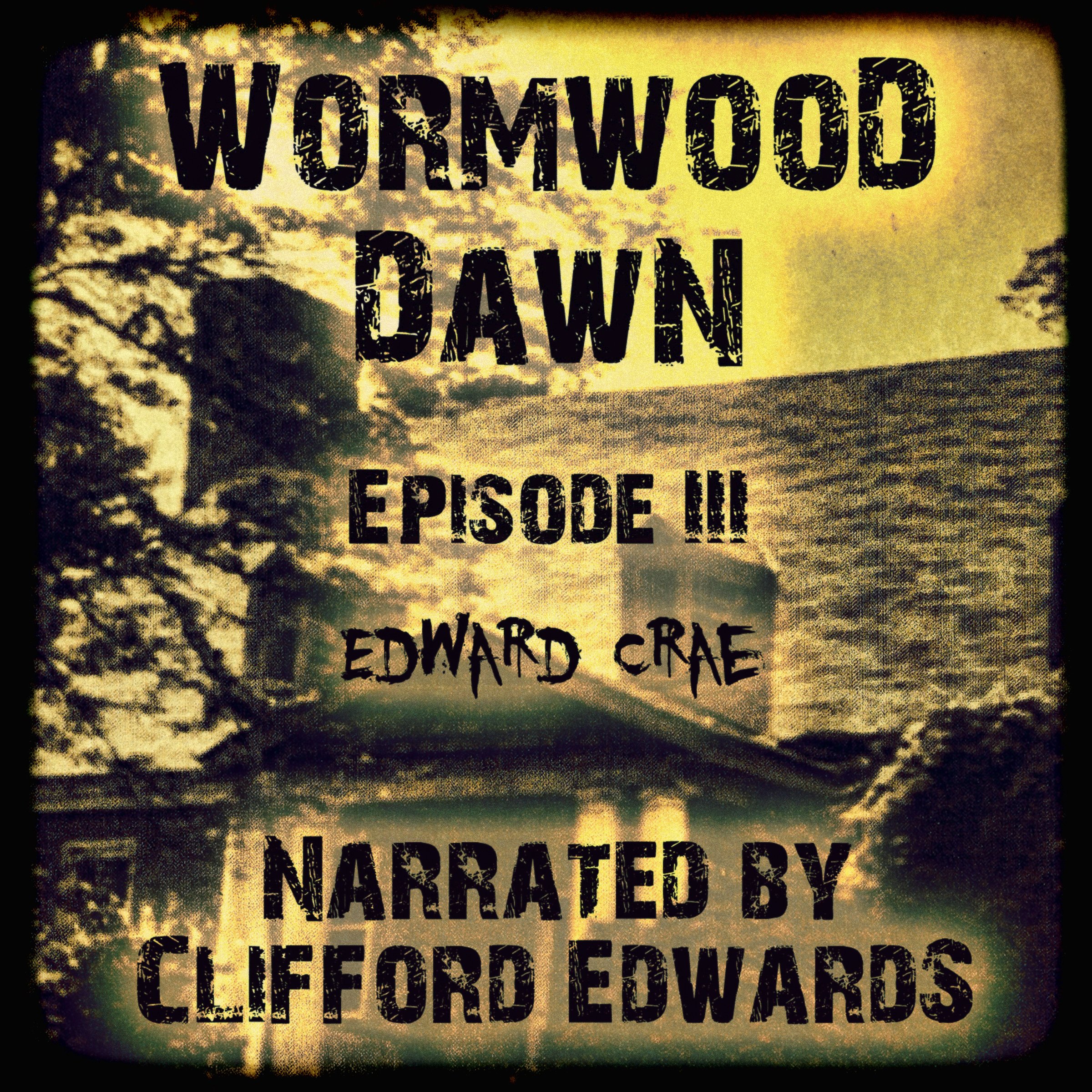 Wormwood Dawn, Episode III