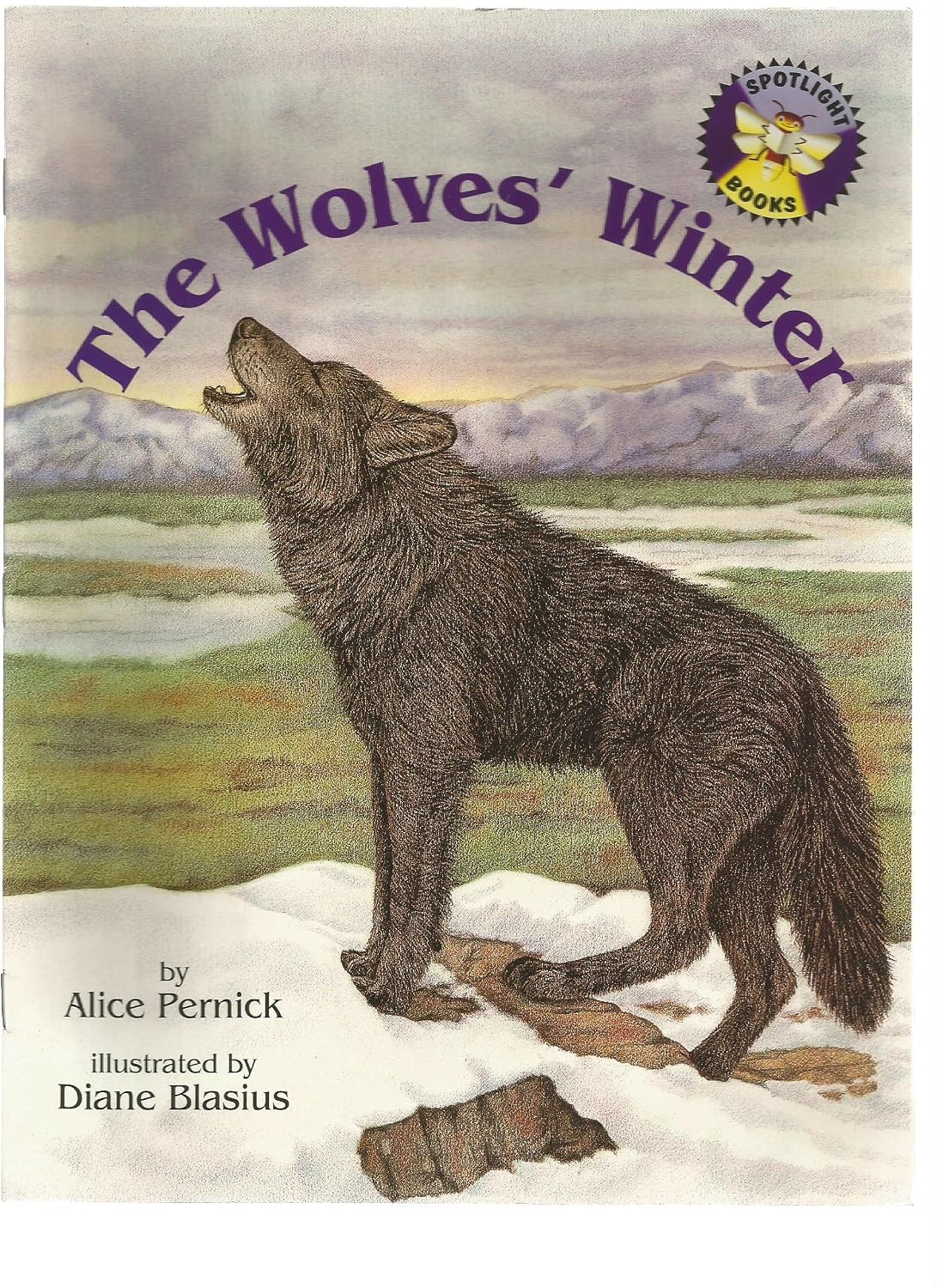 The Wolves' Winter (spotlight books) Alice Pernick, Diane Blasius
