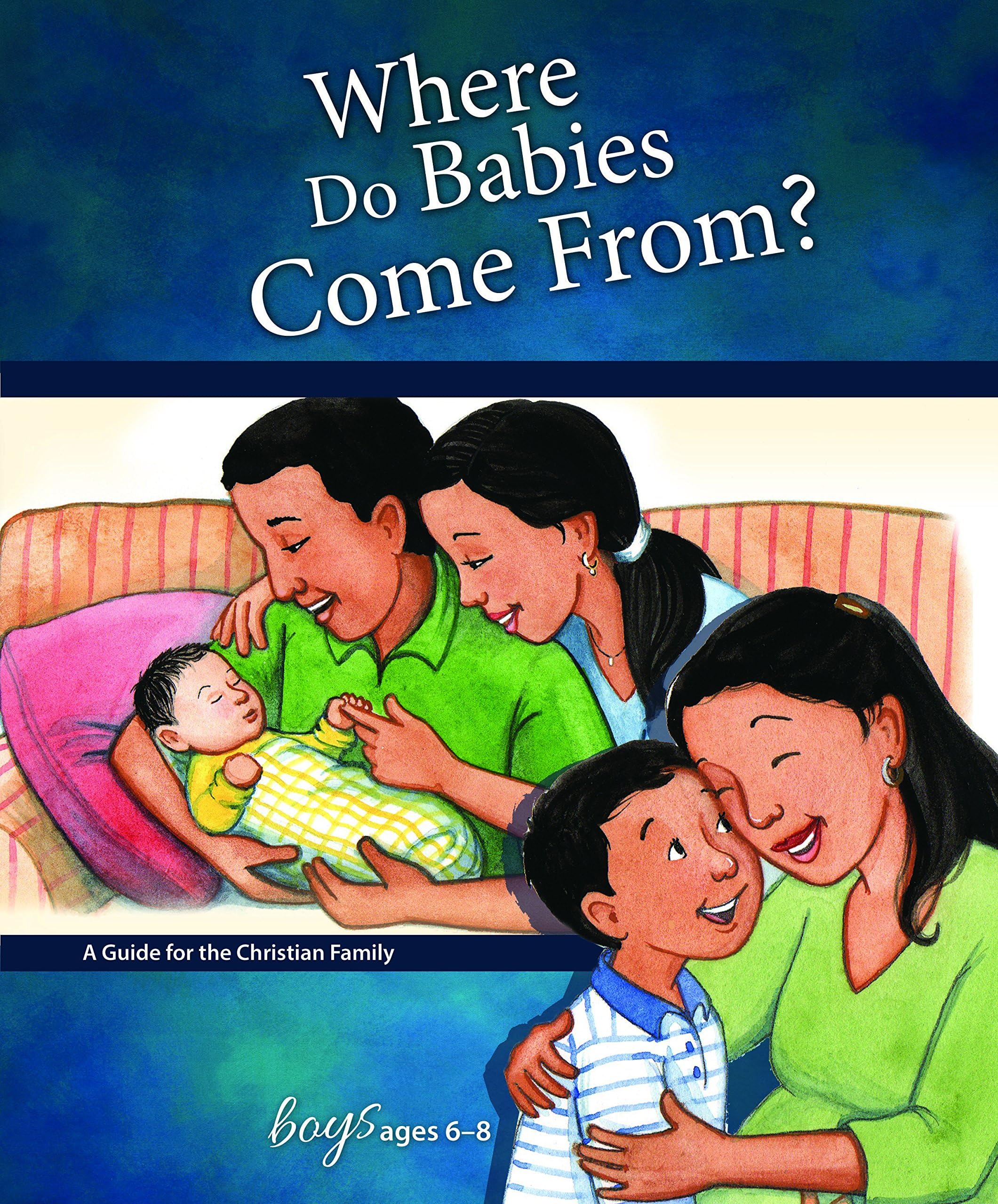 Where Do Babies Come From?: For Boys Ages 6-8 - Learning about Sex (Learning about Sex (Hardcover))
