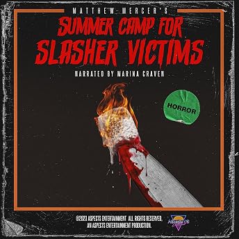 Summer Camp for Slasher Victims Audiobook by Matthew Mercer episode artwork