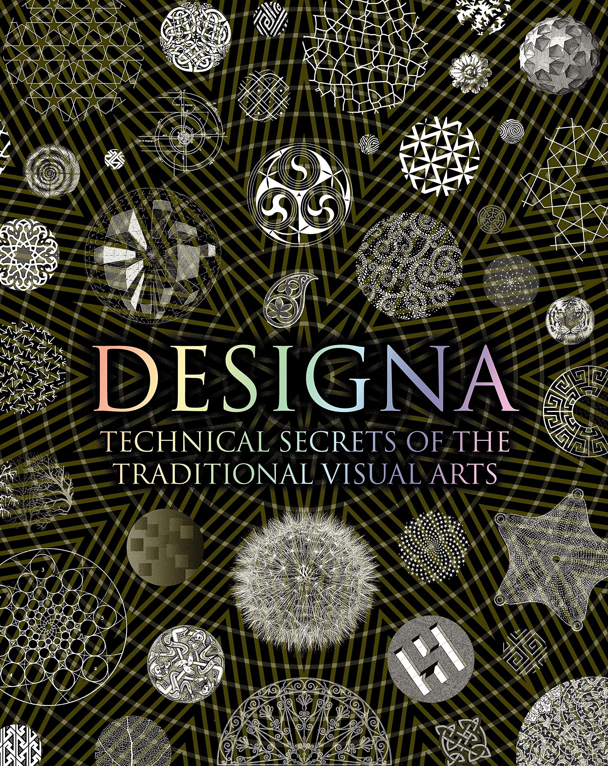 Bloomsbury Publishing PLC Designa: Technical Secrets of the Traditional Visual Arts
