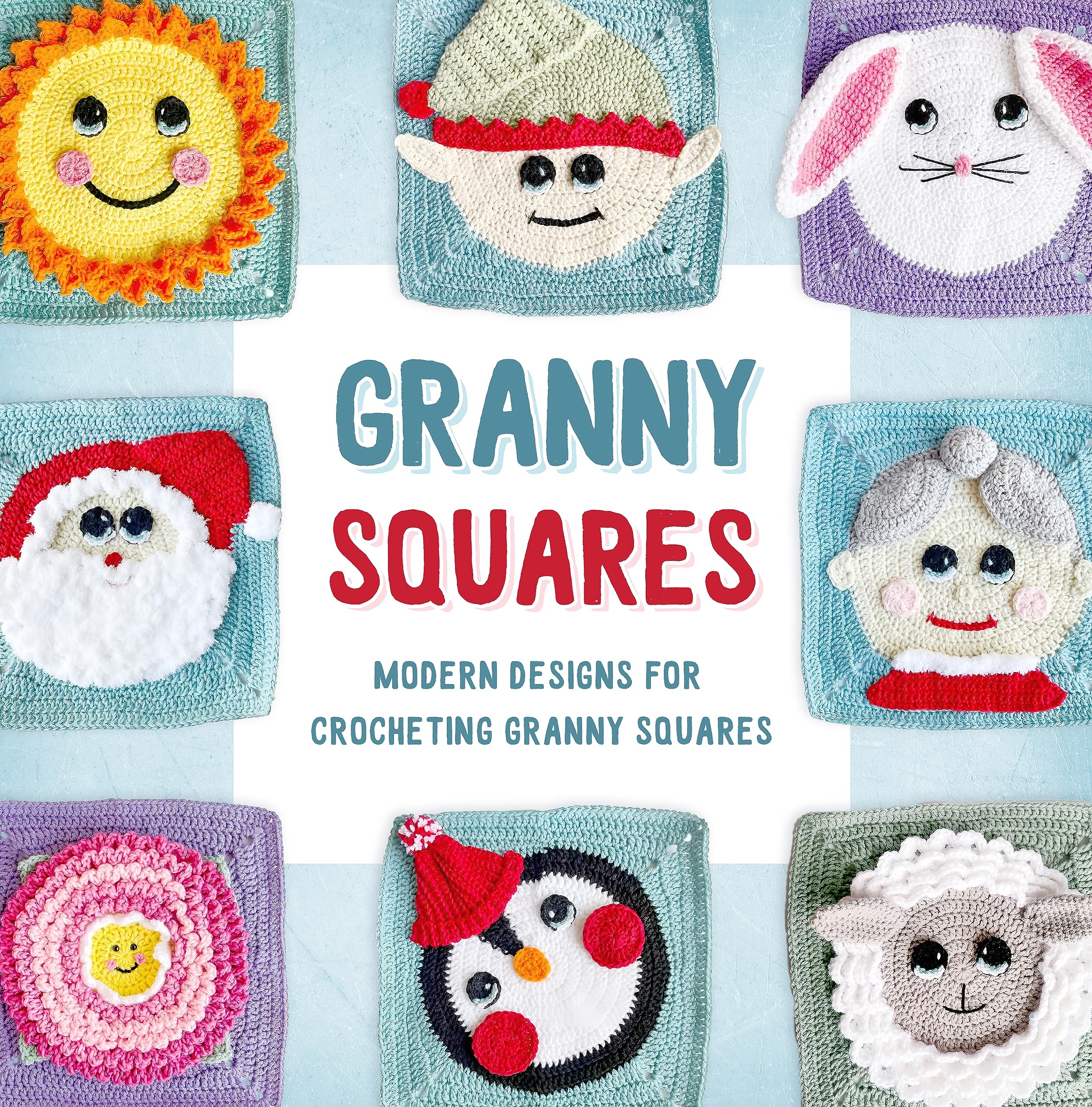Granny Squares: Granny Square Techniques, Basic and 3D Granny Square Patterns