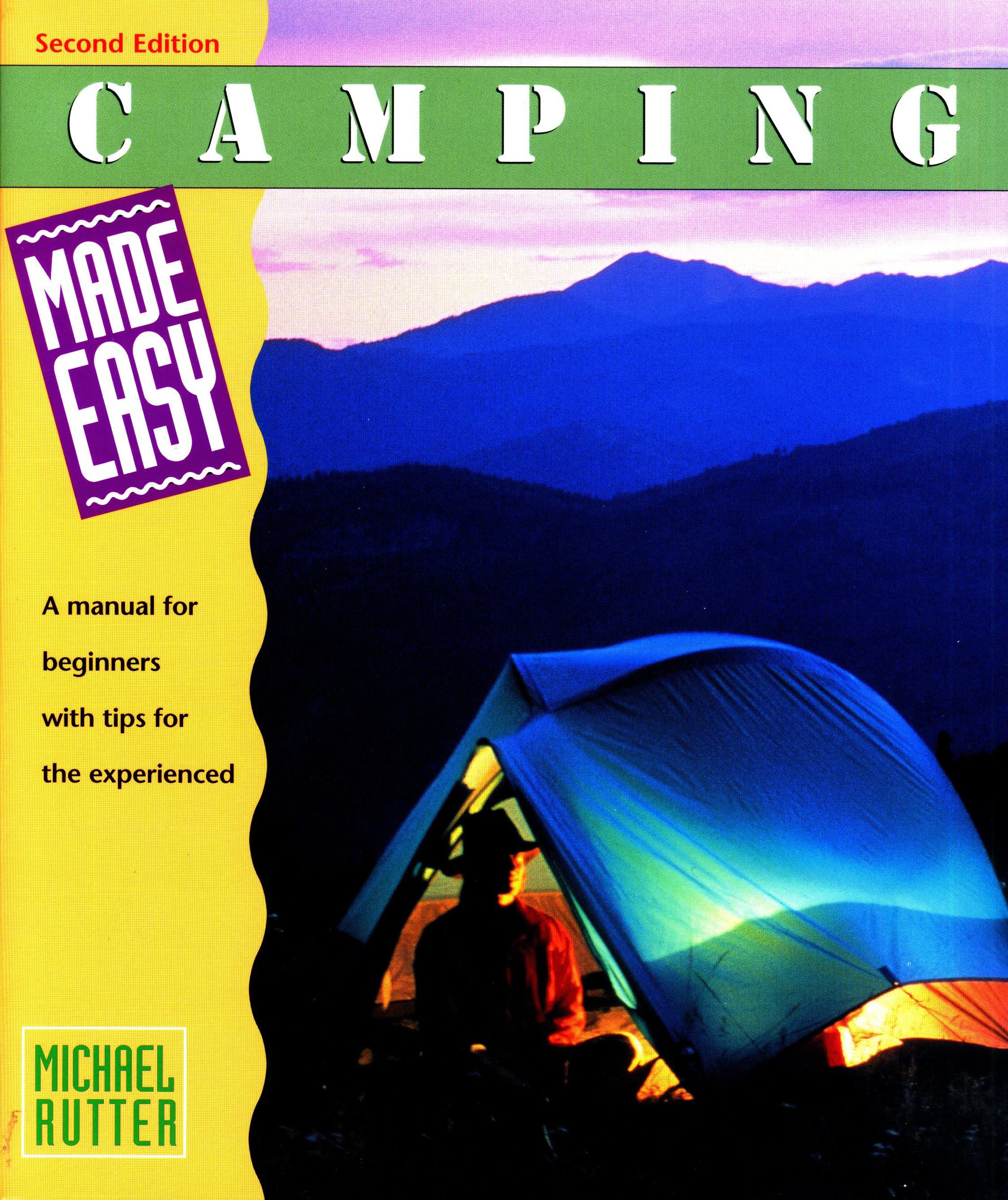 Camping Made Easy: A Manual for Beginners With Tips for the Experienced (Made Easy Series)