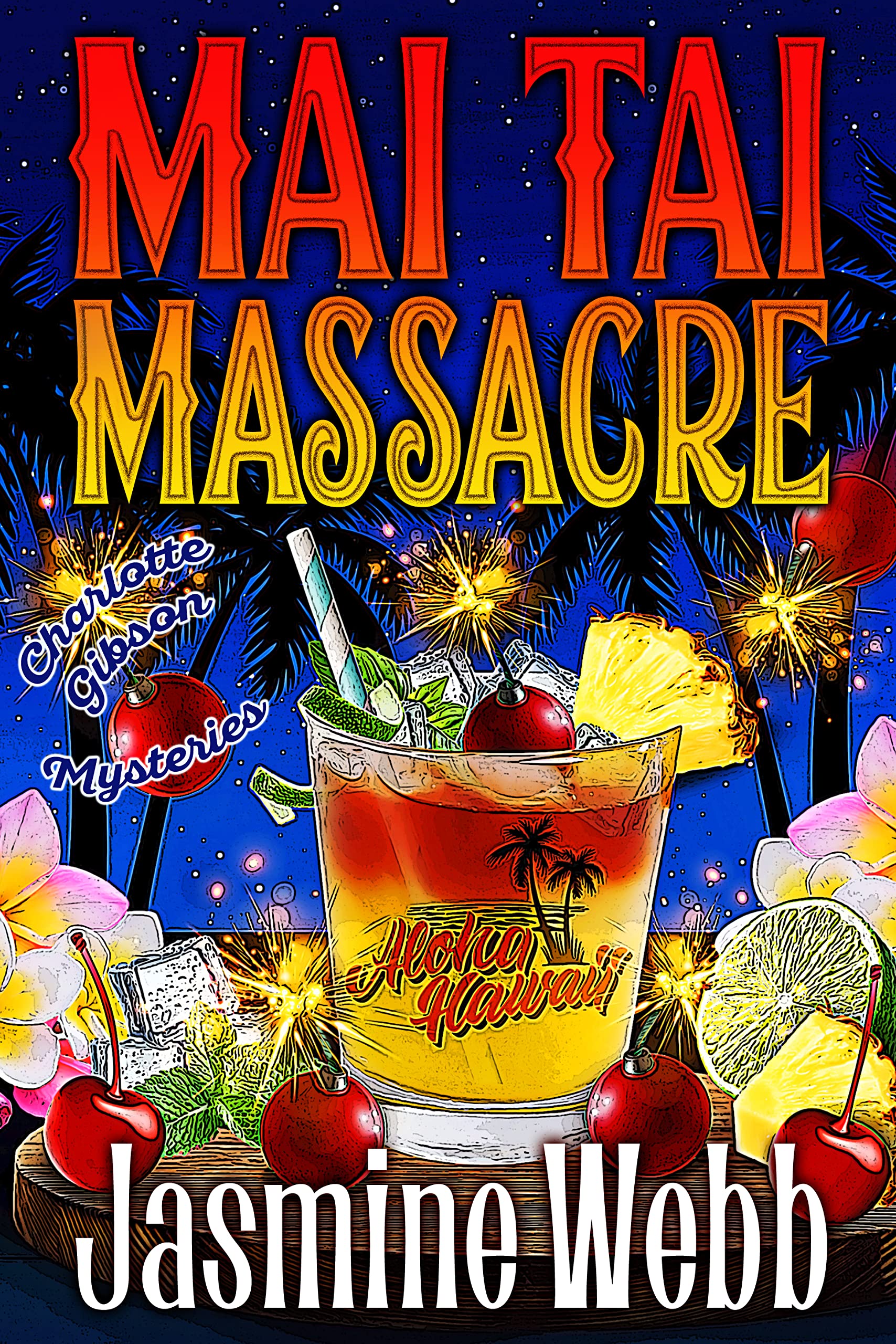 Mai Tai Massacre (Charlotte Gibson Mysteries Book 8)