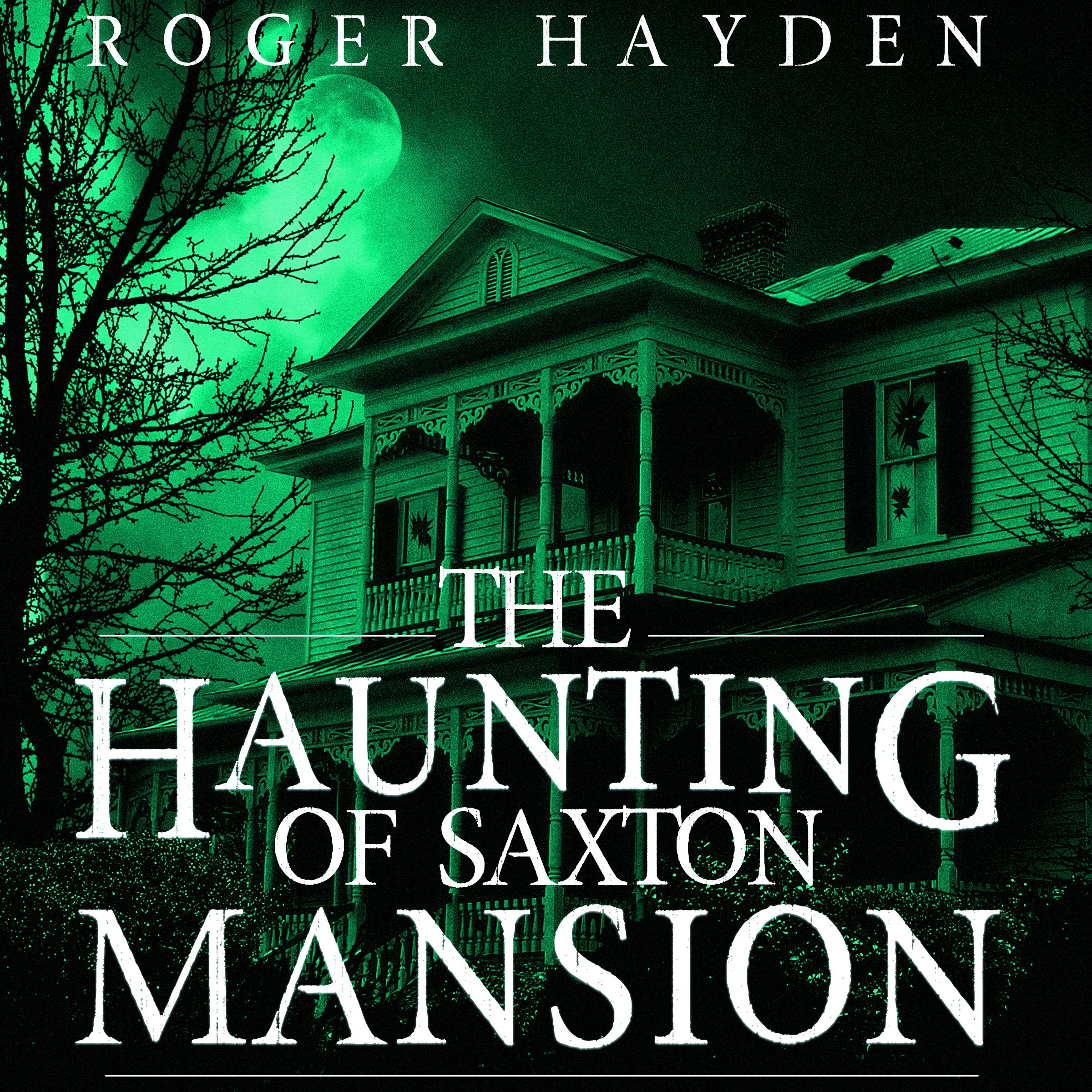 Cover art for The Haunting of Saxton Mansion