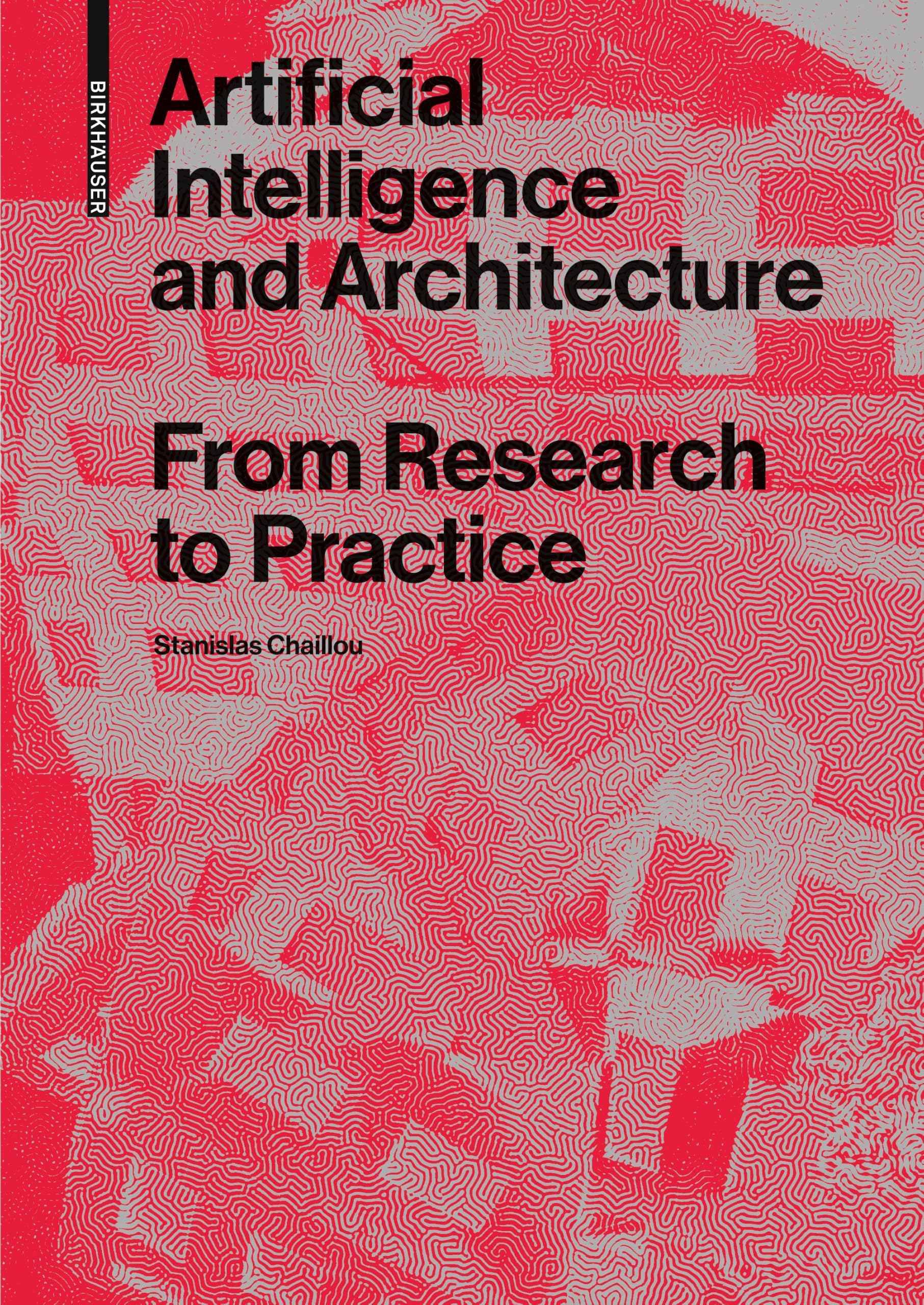 Artificial Intelligence and Architecture: From Research to Practice