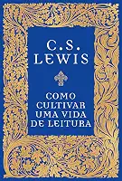 Como cultivar uma vida de leitura