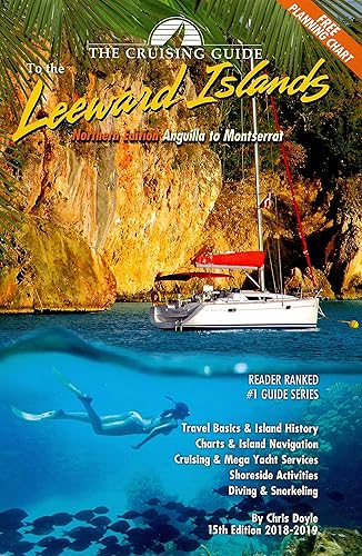The Cruising Guide to the Northern Leeward Islands 2018-2019: Anguilla to Montserrat