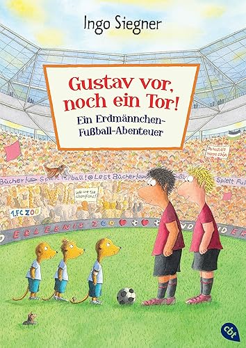 Gustav vor, noch ein Tor!: Ein Erdmännchen-Fußball-Abenteuer (Die Erdmännchen Gustav-Bücher, Band 1)