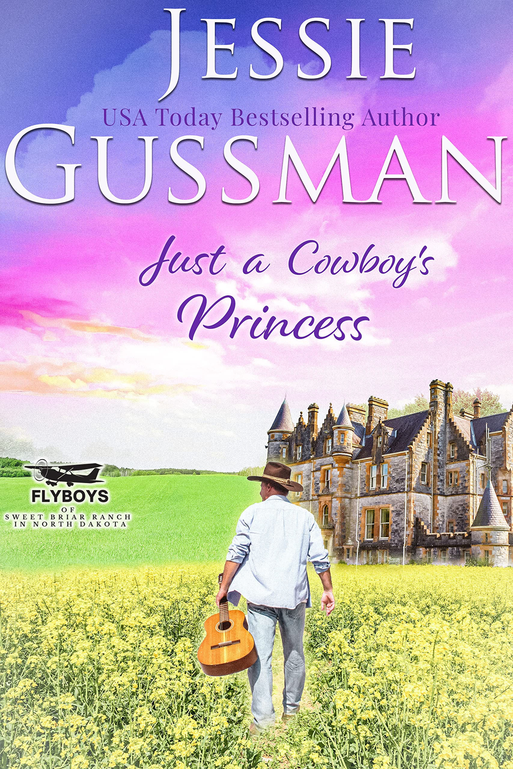 Just a Cowboy's Princess (Sweet Western Christian Romance Book 8) (Flyboys of Sweet Briar Ranch in North Dakota)