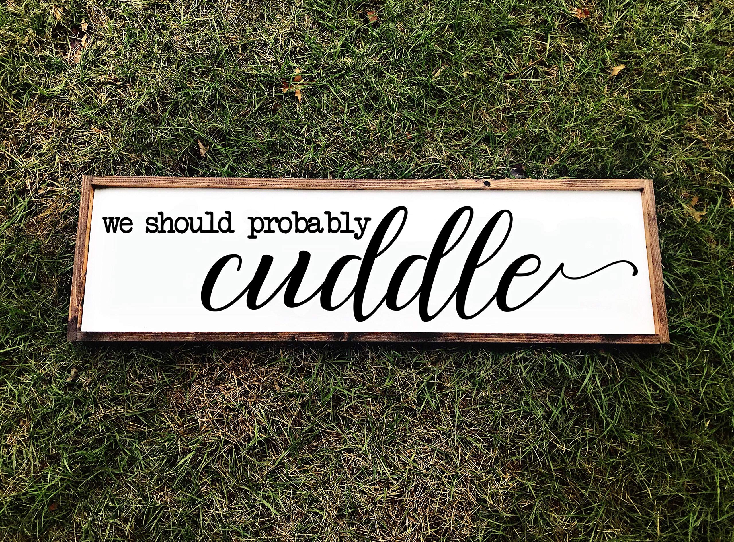 Panneau en bois We should Probably Cuddle - Idée cadeau femme et déco murale