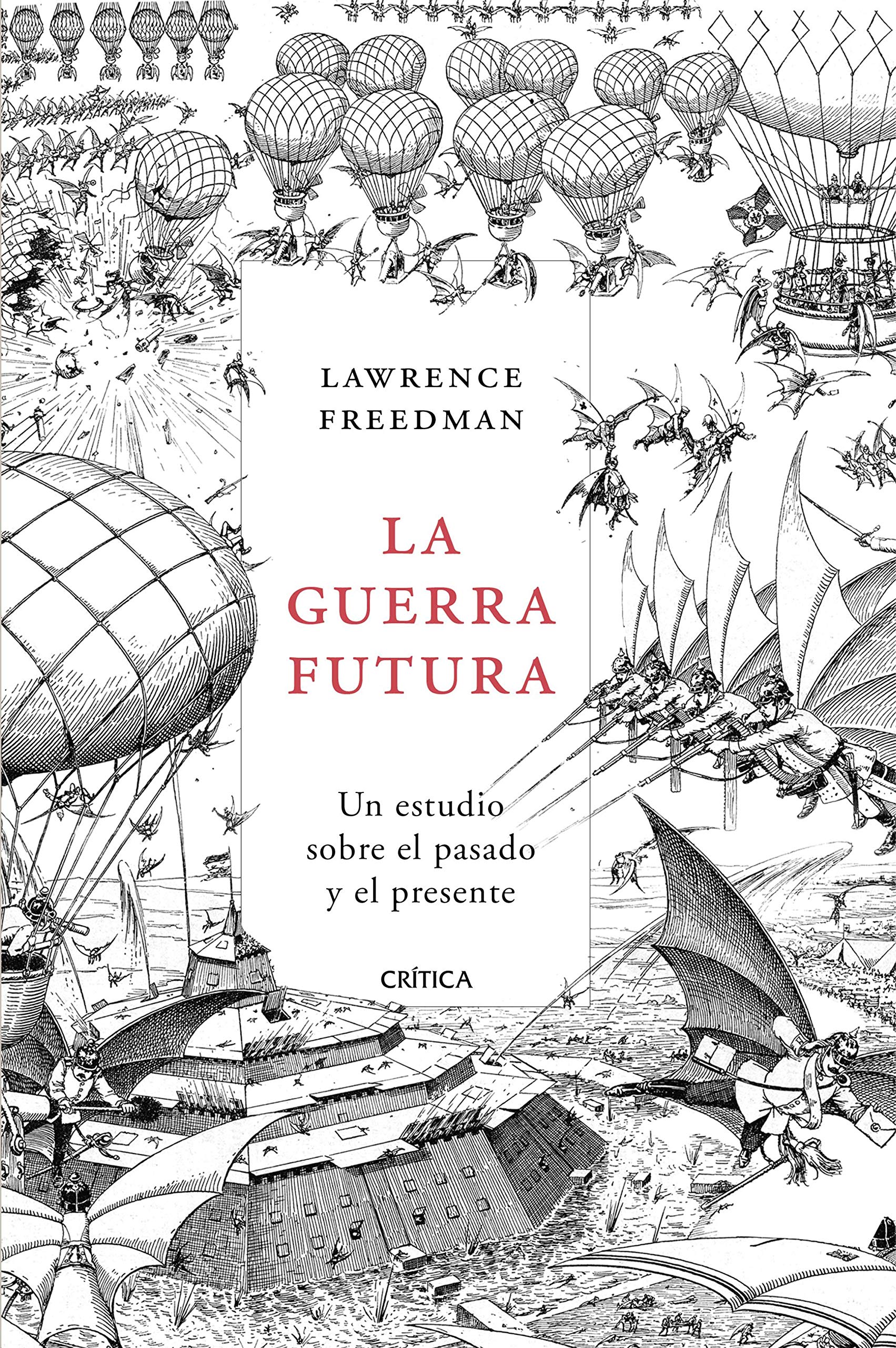 La guerra futura: Un estudio sobre el pasado y el presente (Memoria Crítica)