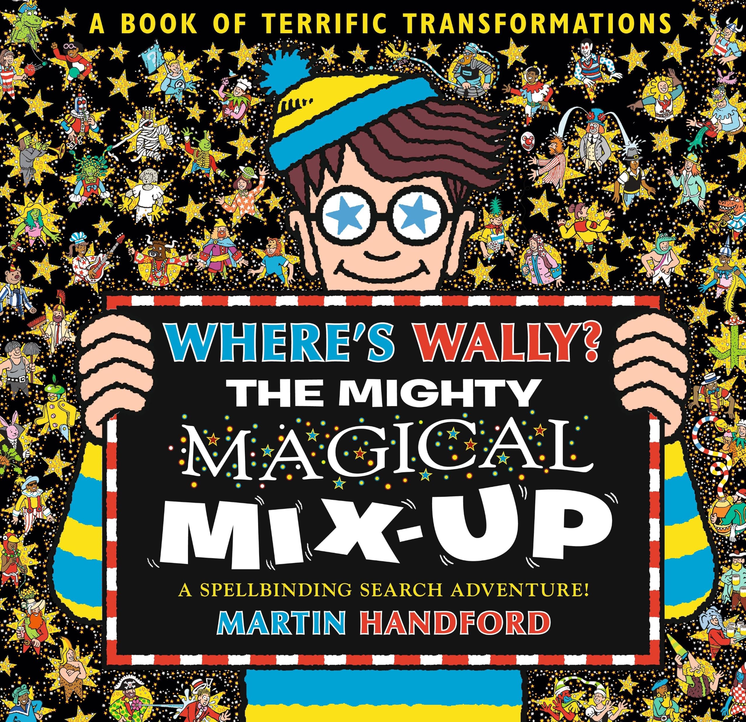 Where's Wally? The Mighty Magical Mix-Up: From the bestselling original search-and-find series, the perfect gift for all ages - packed with puzzles ... aliens, dinosaurs, dragons and more!