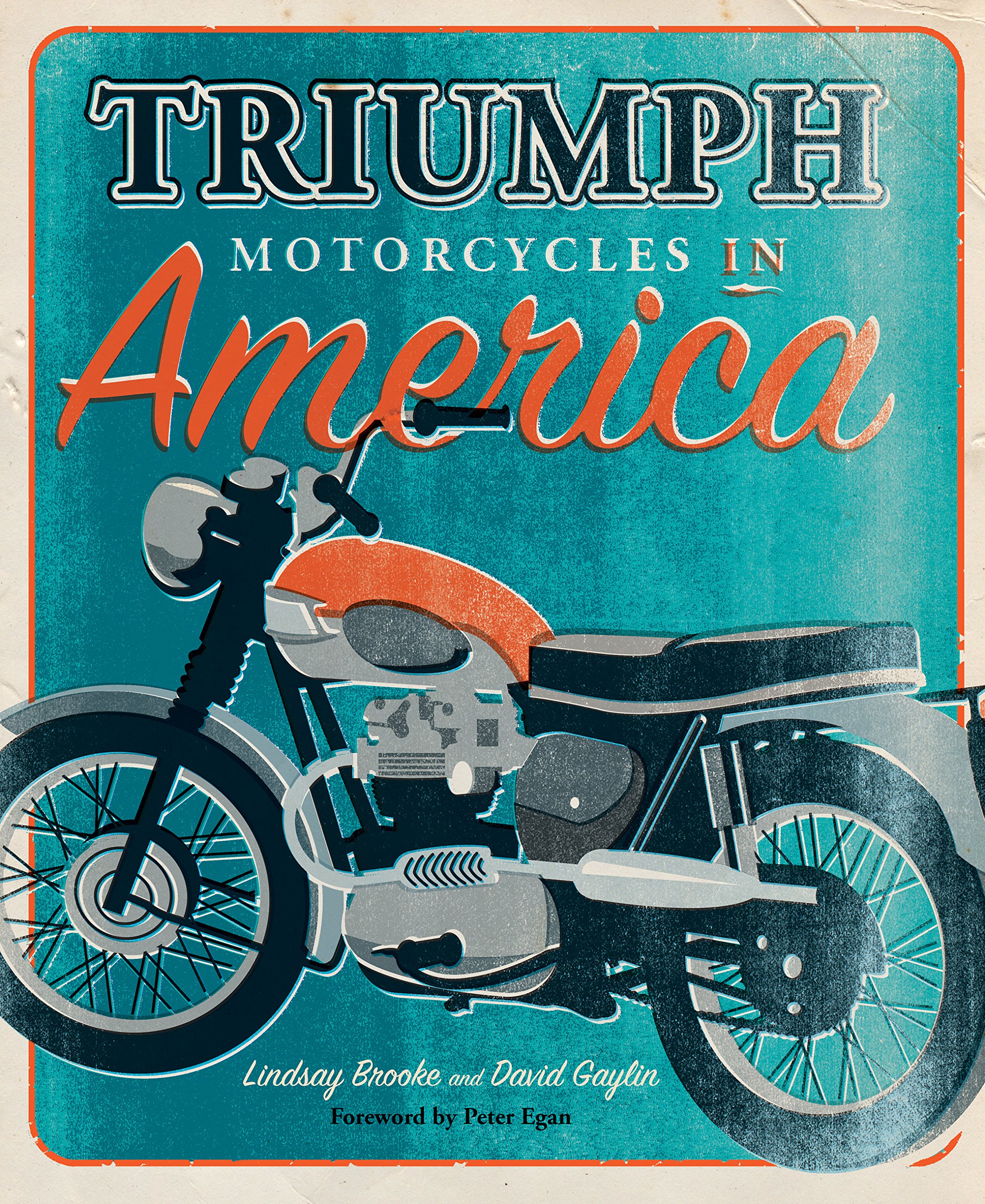 Triumph Motorcycles in America Hardcover – January 2, 2018