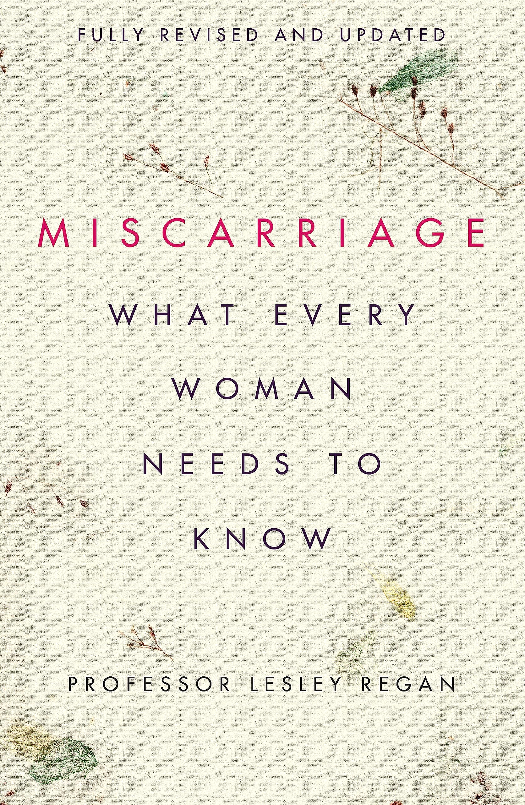 Miscarriage What Woman Needs To Know Paperback – July 10, 2018