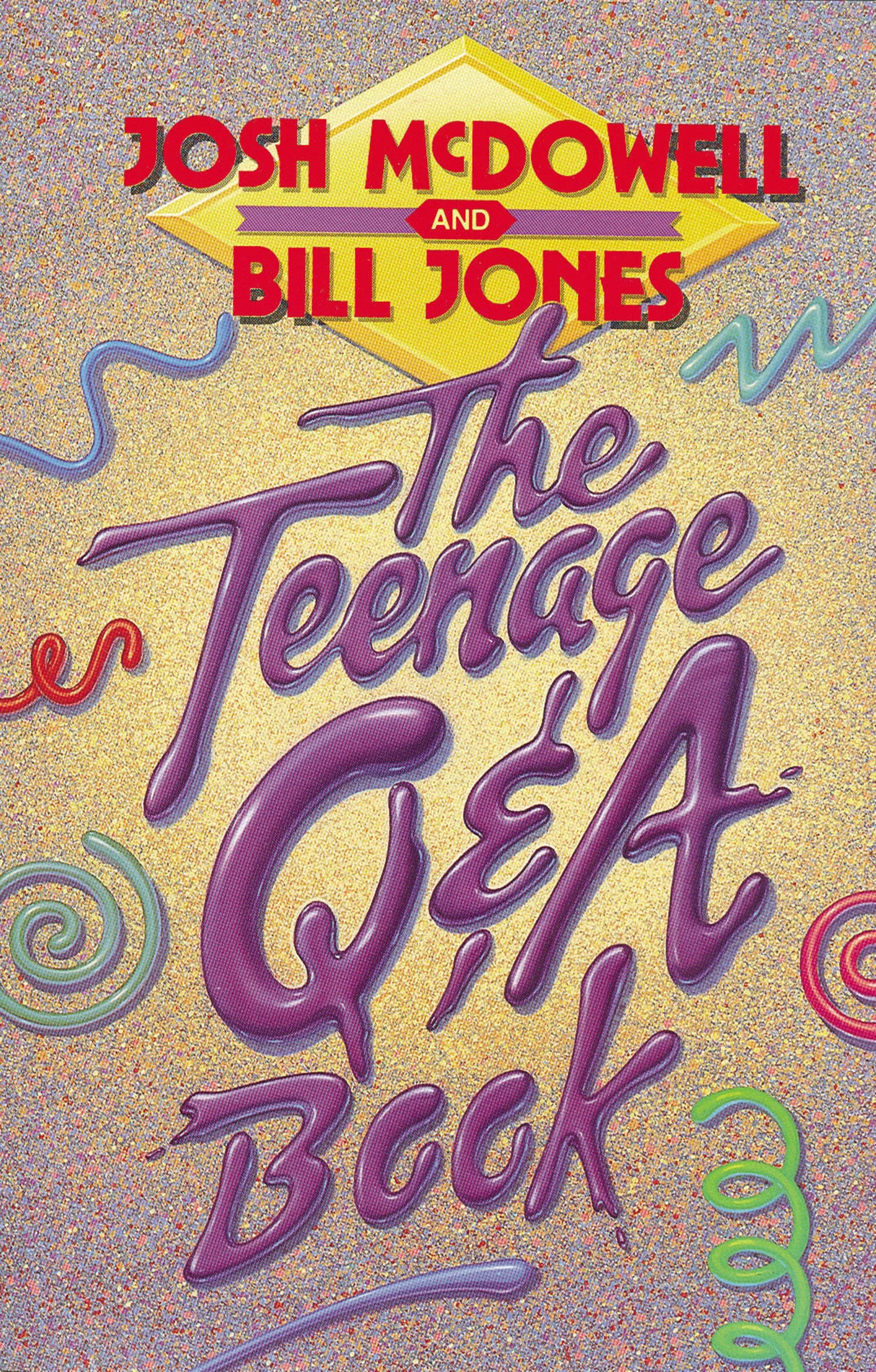 The Teenage Qand  A Book by Josh McDowell, Bill Jones - 9780849932328