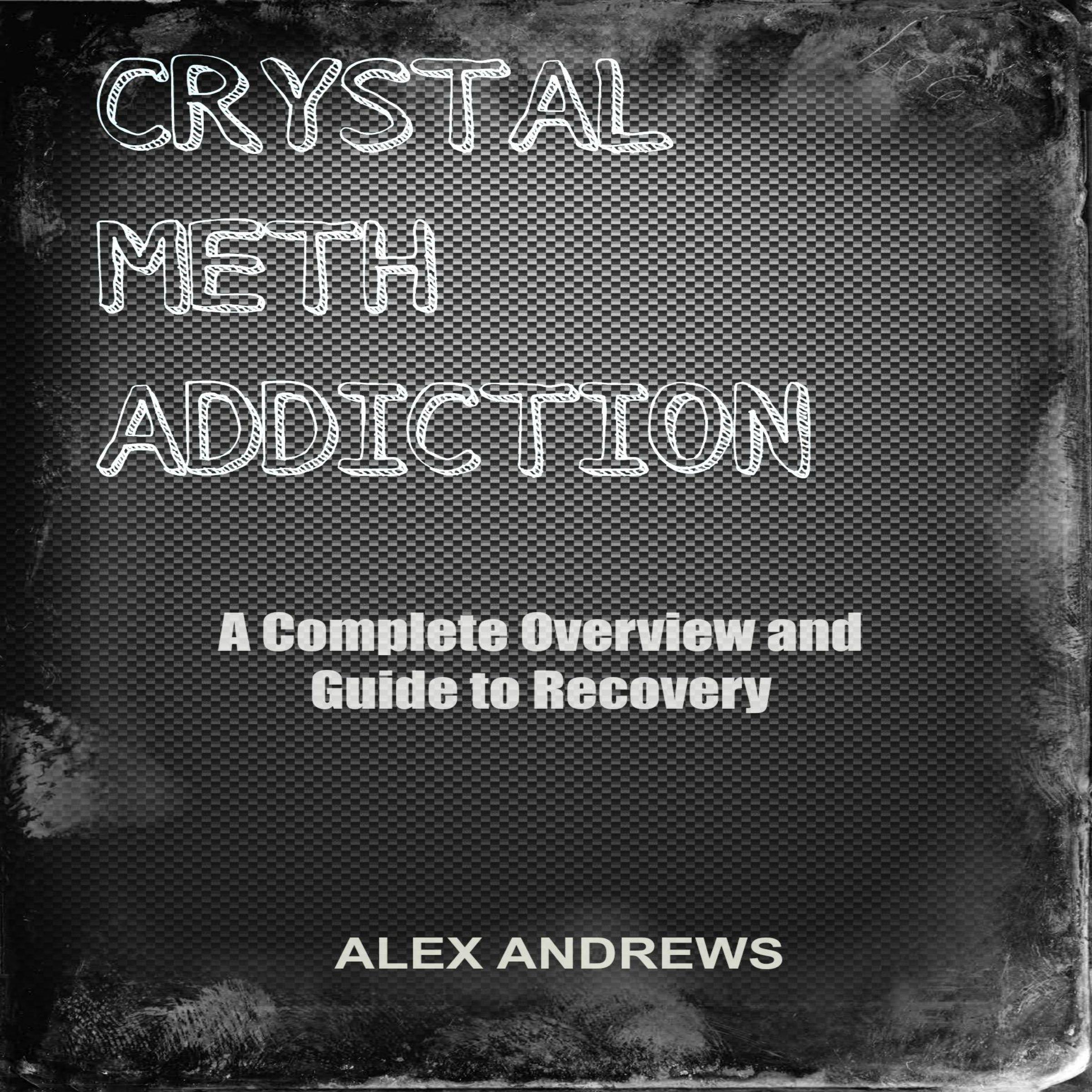 Crystal Meth Addiction