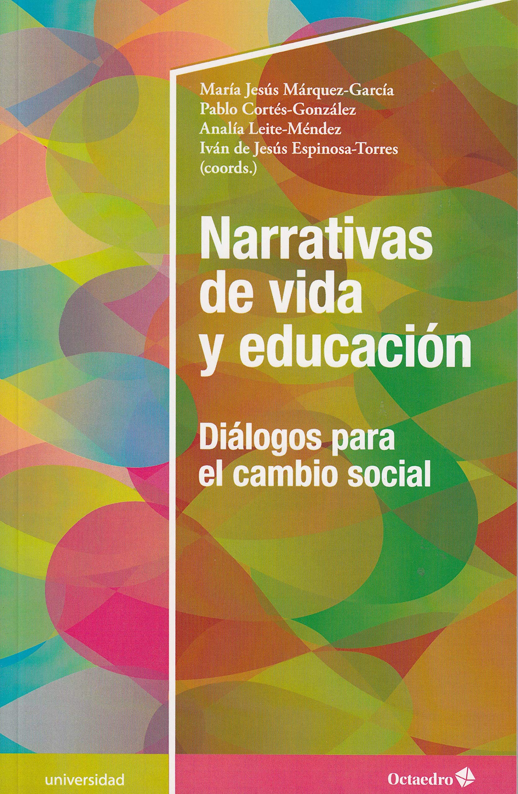 Narrativas de vida y educaci n: Diálogos para el cambio social (Universidad)