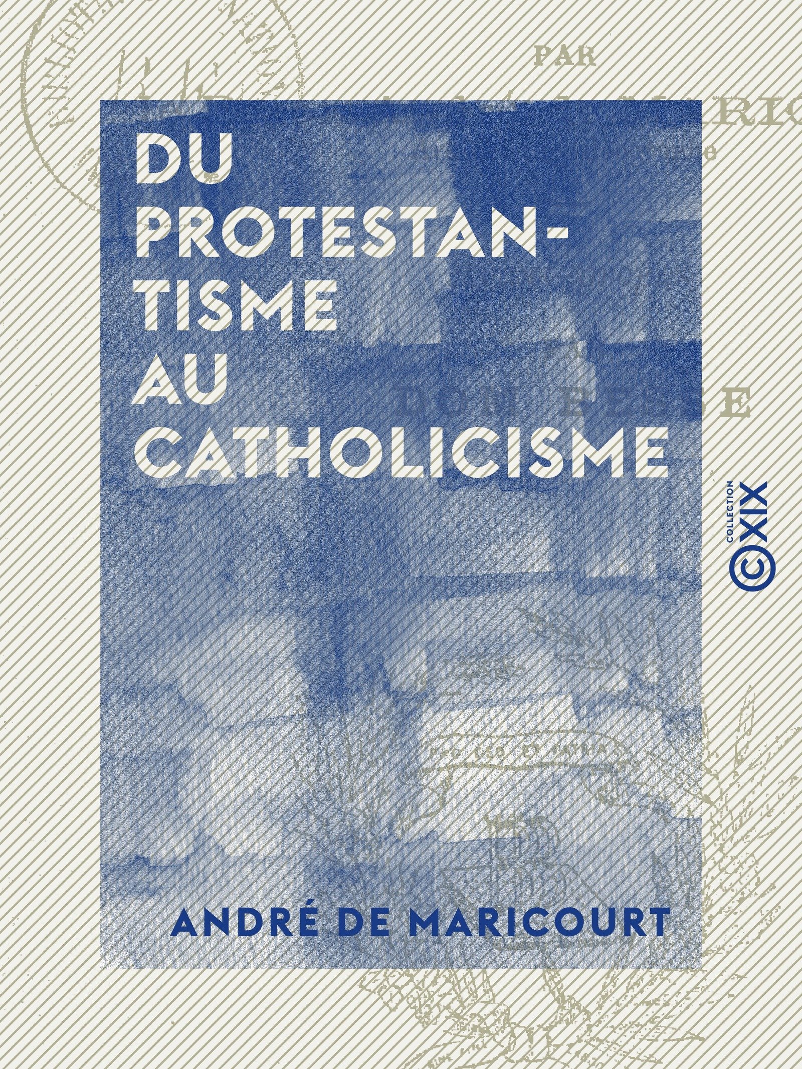 Du protestantisme au catholicisme: Psychologie d'une conversion au XVIIe siècle : Mme Chardon (French Edition)