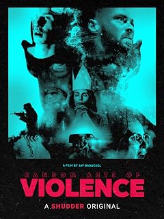 Random Acts of Violence