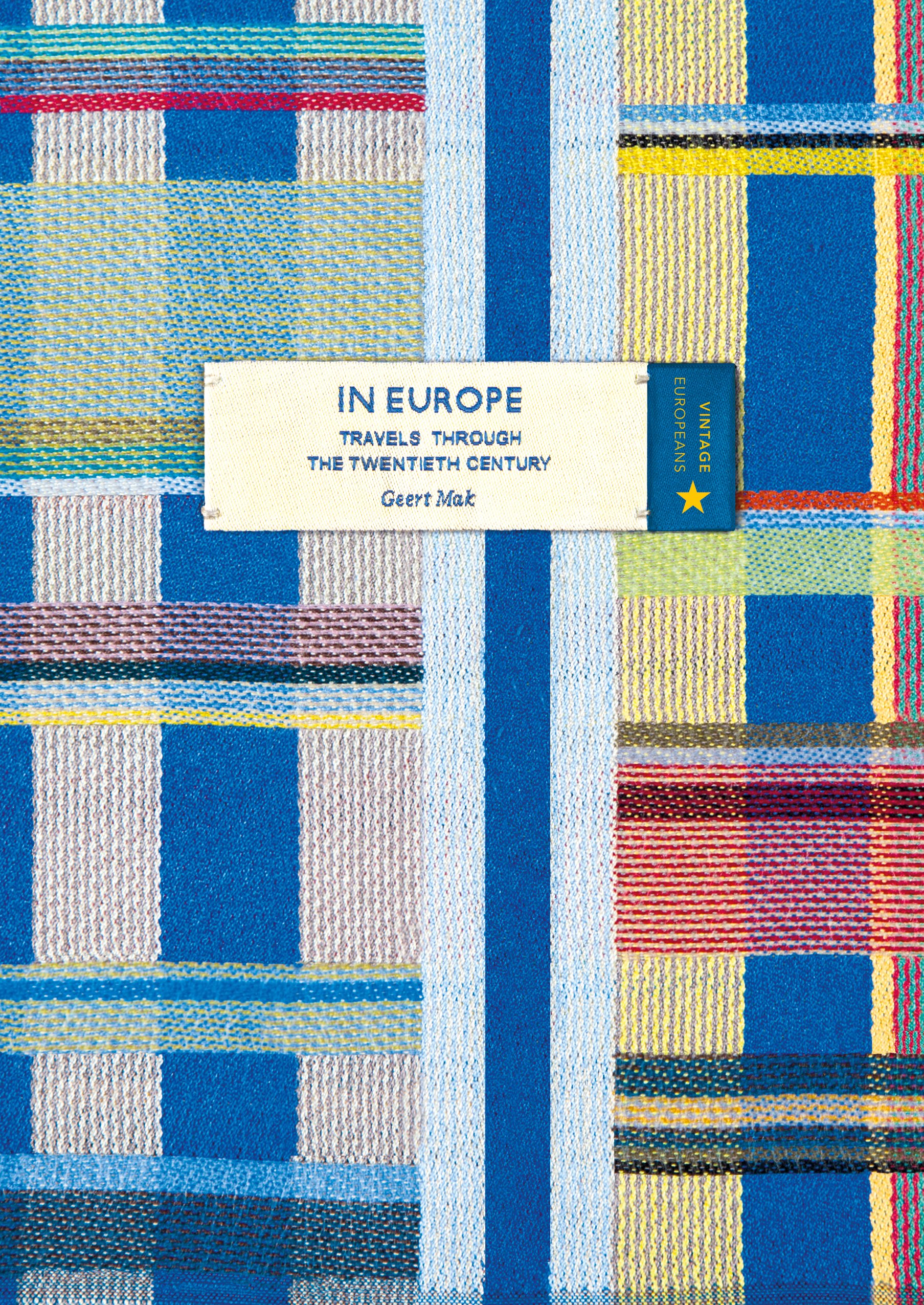 In Europe (Vintage Classic Europeans Series): travels through the twentieth century