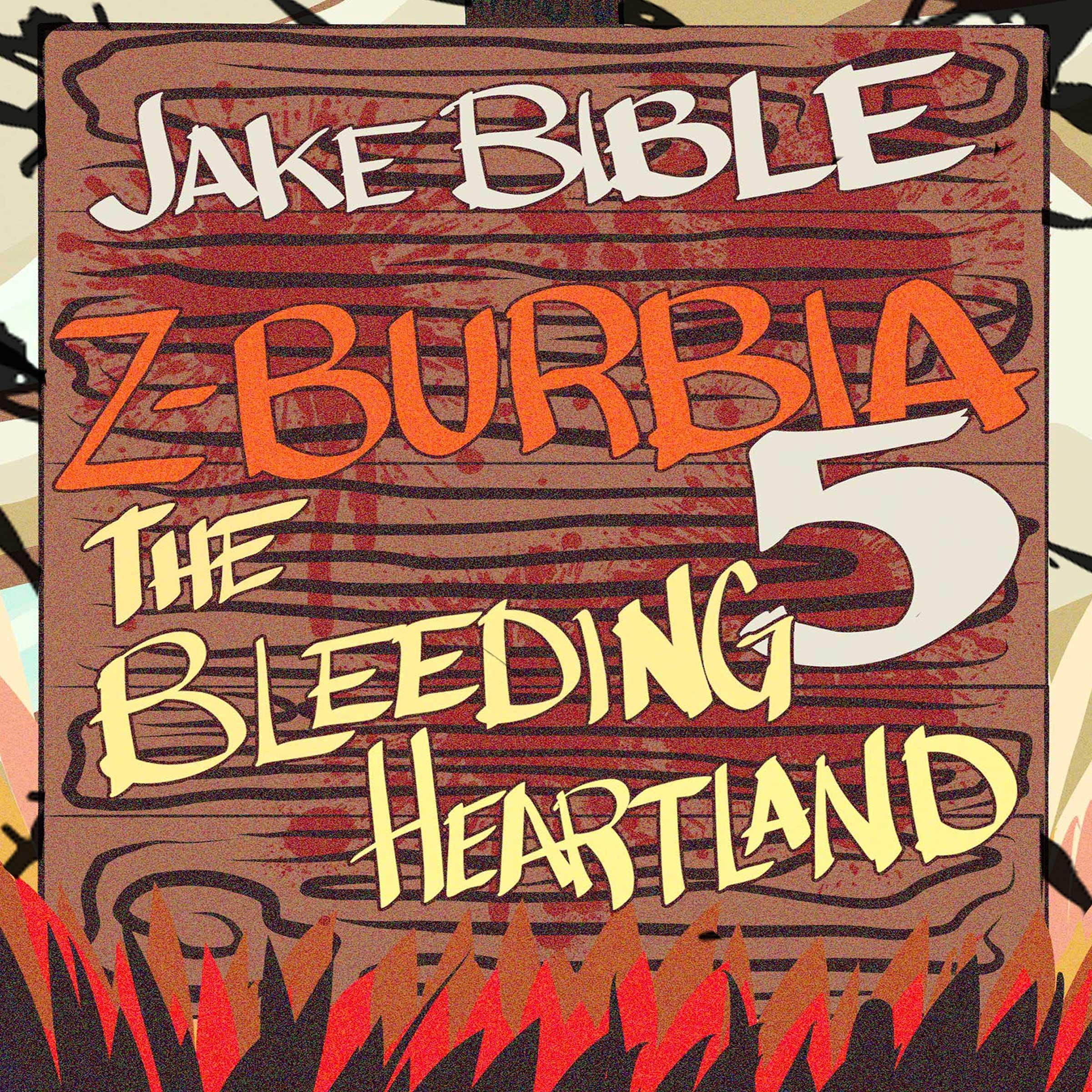 Cover art for Z-Burbia 5: The Bleeding Heartland