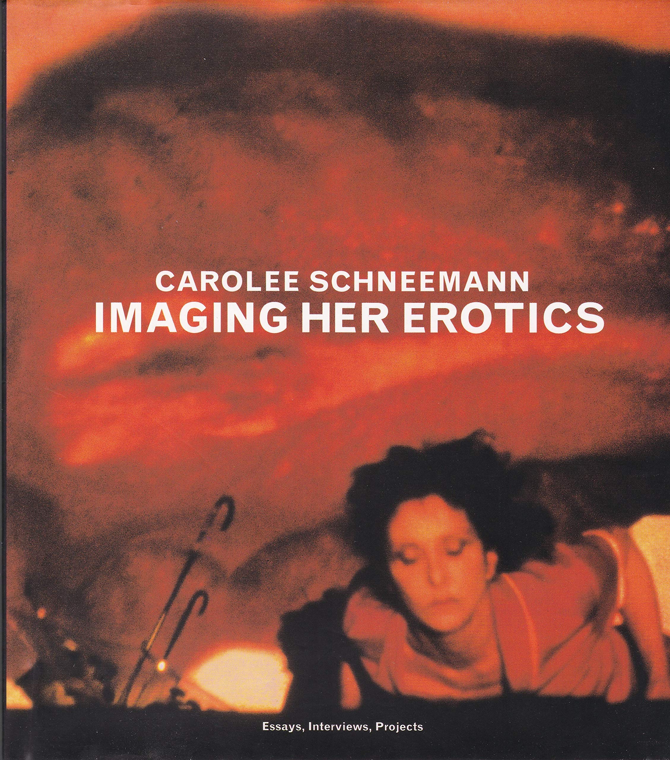Imaging Her Erotics: Essays, Interviews, Projects