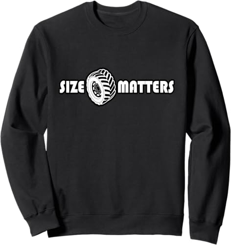 Size Matters Shirt Tire Car Guy shirt Off Road Sweatshirt Black,Navy Blue,Dark Heather Grey,Heather Grey,Royal Blue