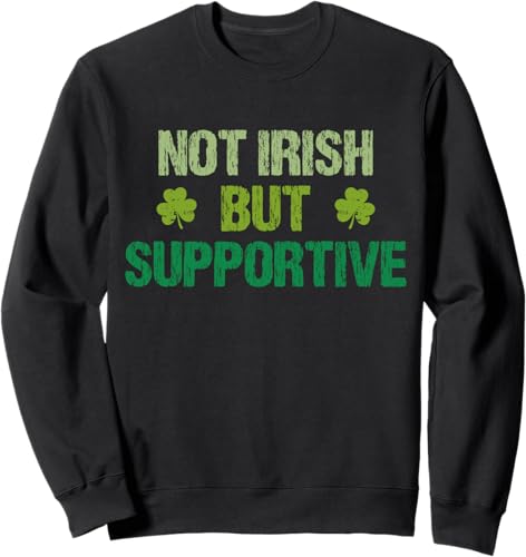 Sudadera irlandesa con texto en inglés "Not Irish But Supportive Funny Apparel Vintage Irreland", Negro -