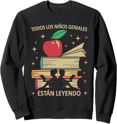 Todos los niños geniales están leyendo libro hijo hija Sweatshirt