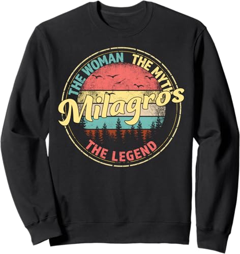 Milagros Woman Myth Legend Women Personalized Name Sweatshirt