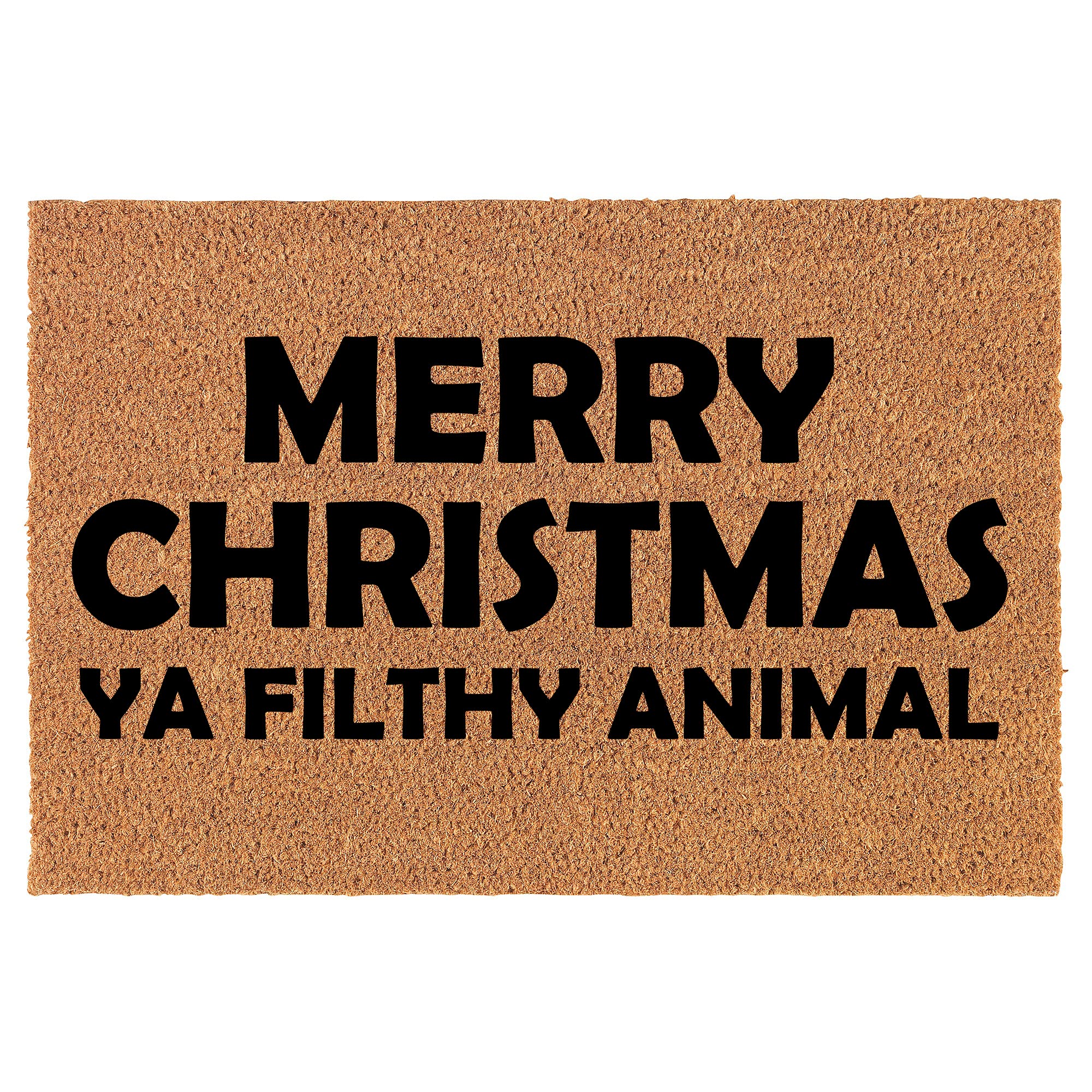 MIP BrandDoormat Natural Coco Coir Door Mat Merry Christmas Ya Filthy Animal Funny (30" x 18")