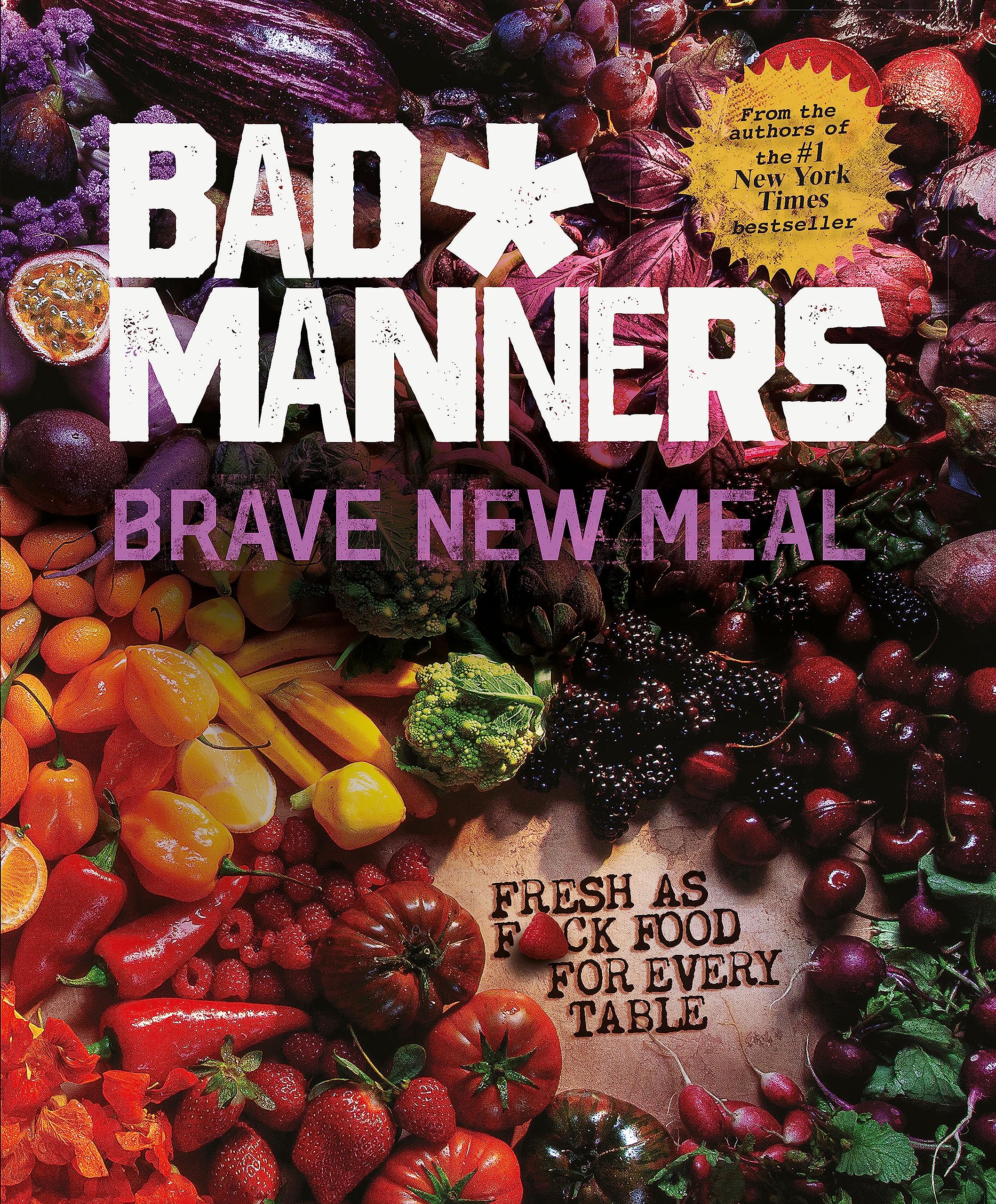 Bad Manners Book Fresh as F*ck Food for Every Table
