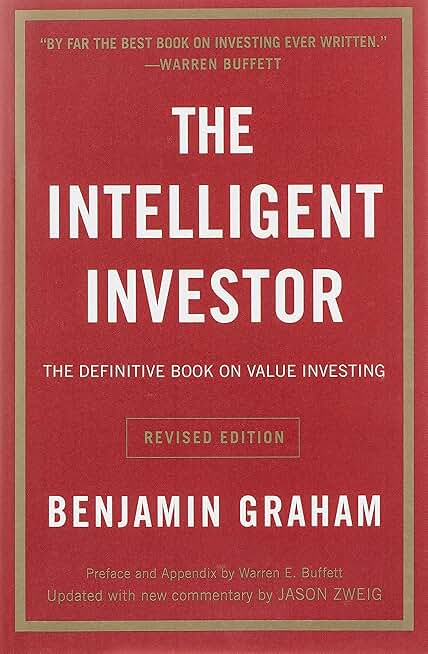 The Intelligent Investor: The Definitive Book on Value Investing. A Book of Practical Counsel