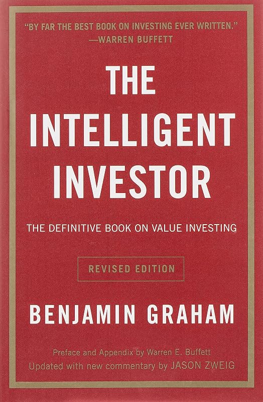 The Intelligent Investor: The Definitive Book on Value Investing. A Book of Practical Counsel