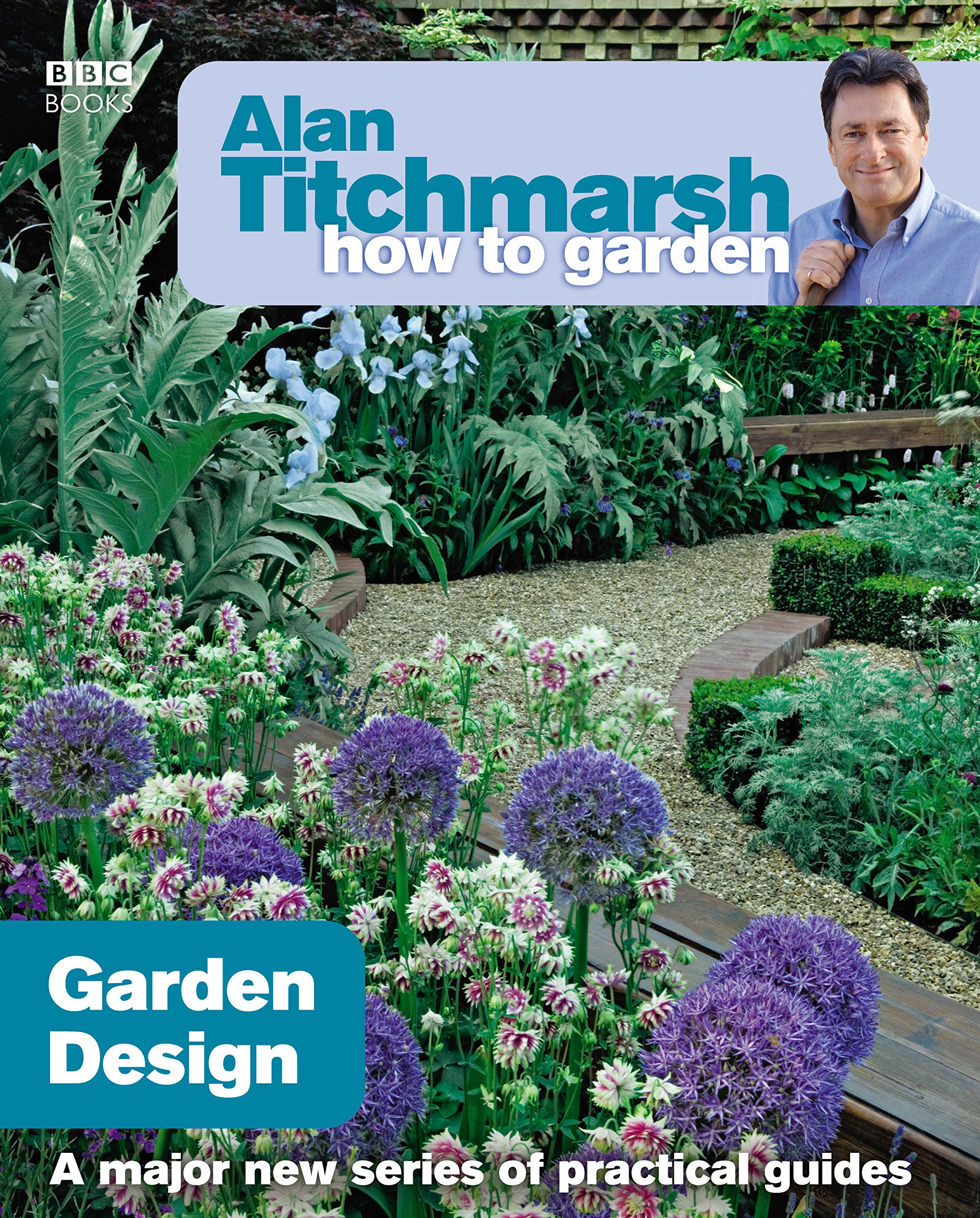 Alan Titchmarsh How to Garden: Garden Design: Volume 14 (How to Garden, 14)