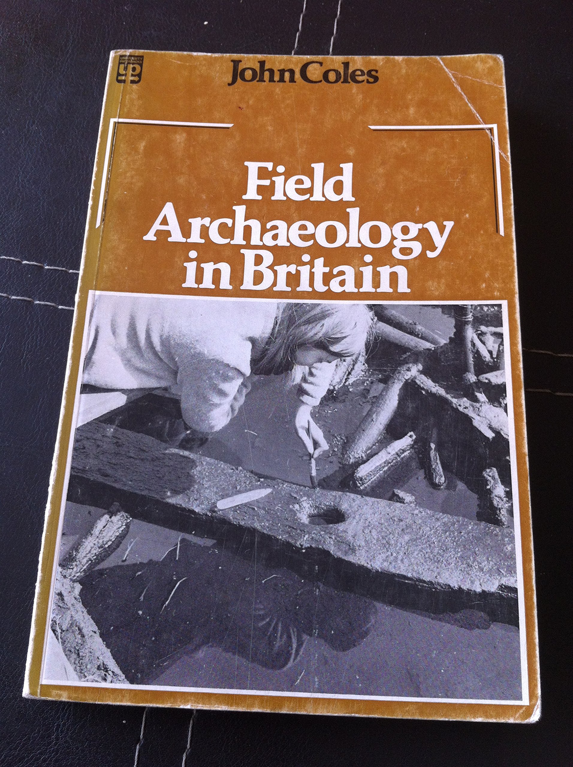 Buy Field Archaeology in Britain (University Paperbacks) — BookShops.in