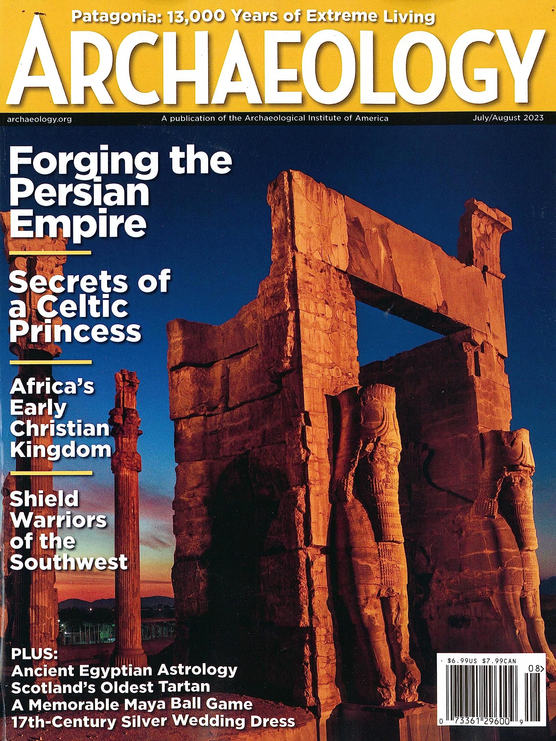 ARCHAEOLOGY MAGAZINE - JUL. / AUG. 2023 - FORGING THE PERSIAN EMPIRE - SECRETS OF A CELTIC PRINCES