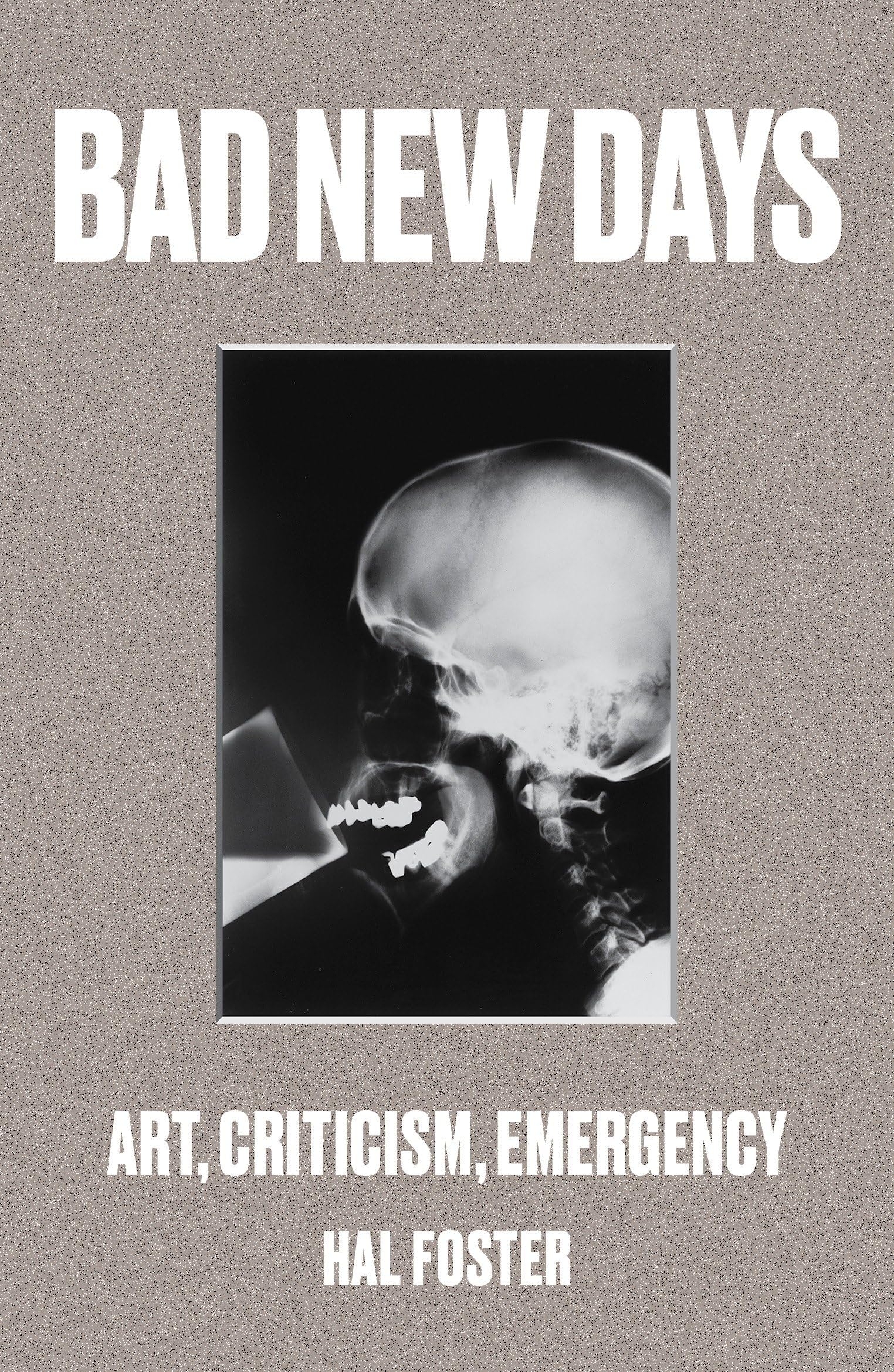 Bad New Days: Art, Criticism, Emergency. Foster 9781784781484 Free Shipping**
