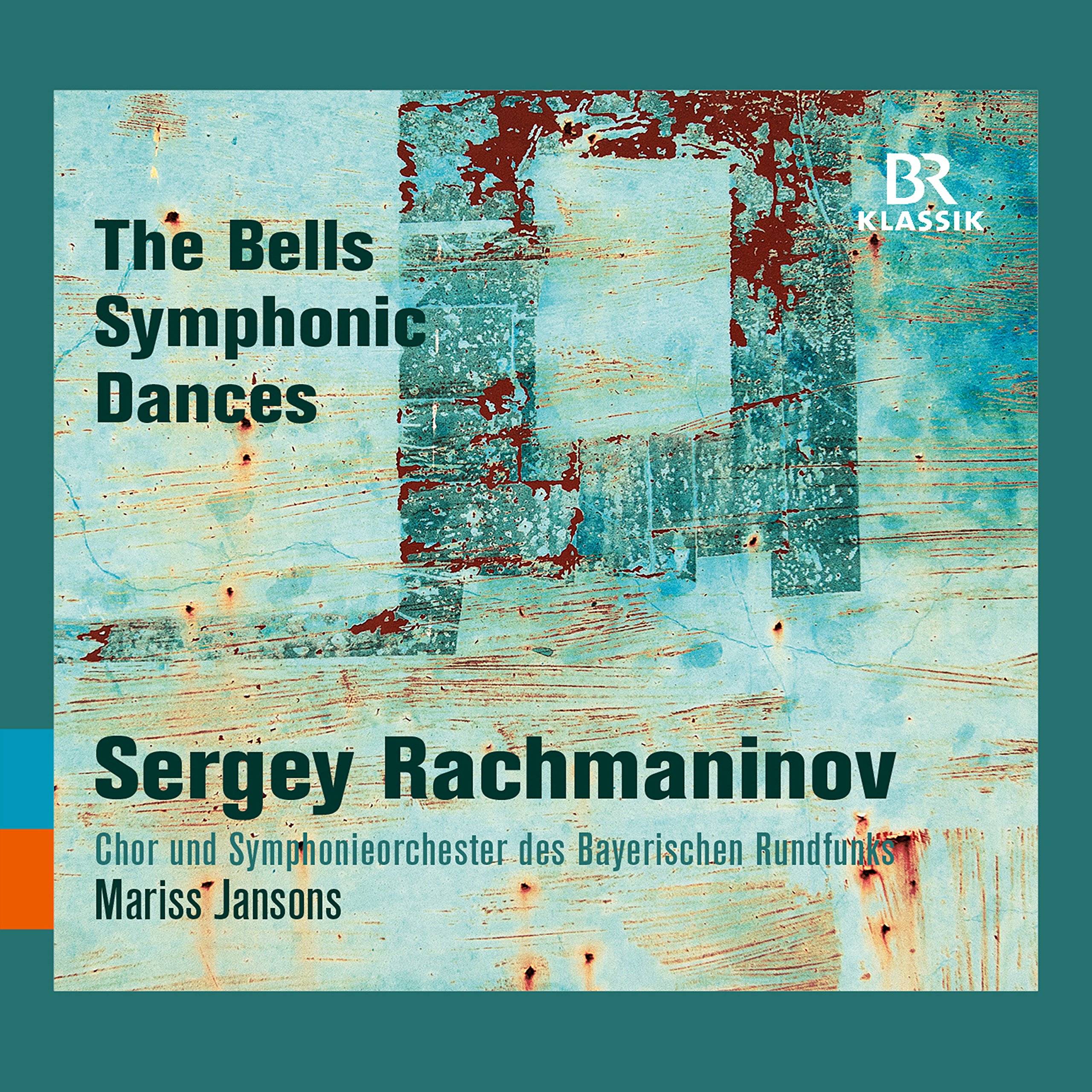 Sergey Rachmaninov: The Bells, Symphonic Dances