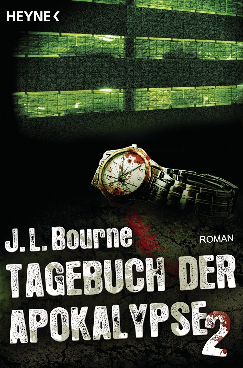 Tagebuch der Apokalypse 2: Roman : Bourne, J.L., Hahn, Ronald M ...