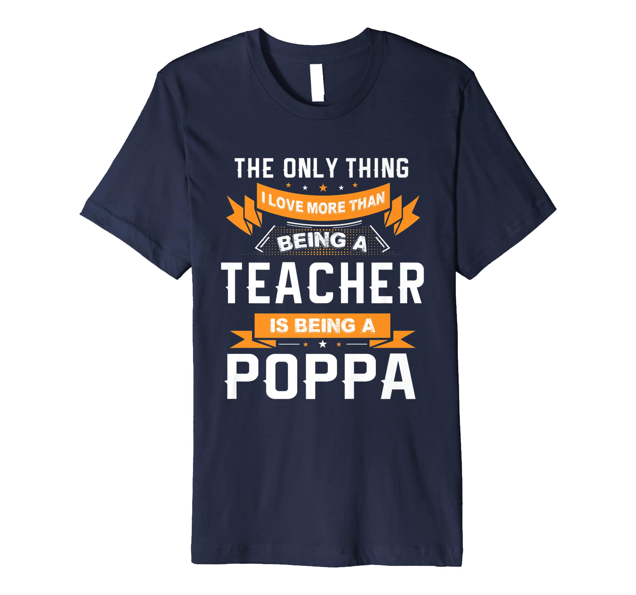 Fathers Day Shirt Love Being A Poppa More Than Teacher-anz