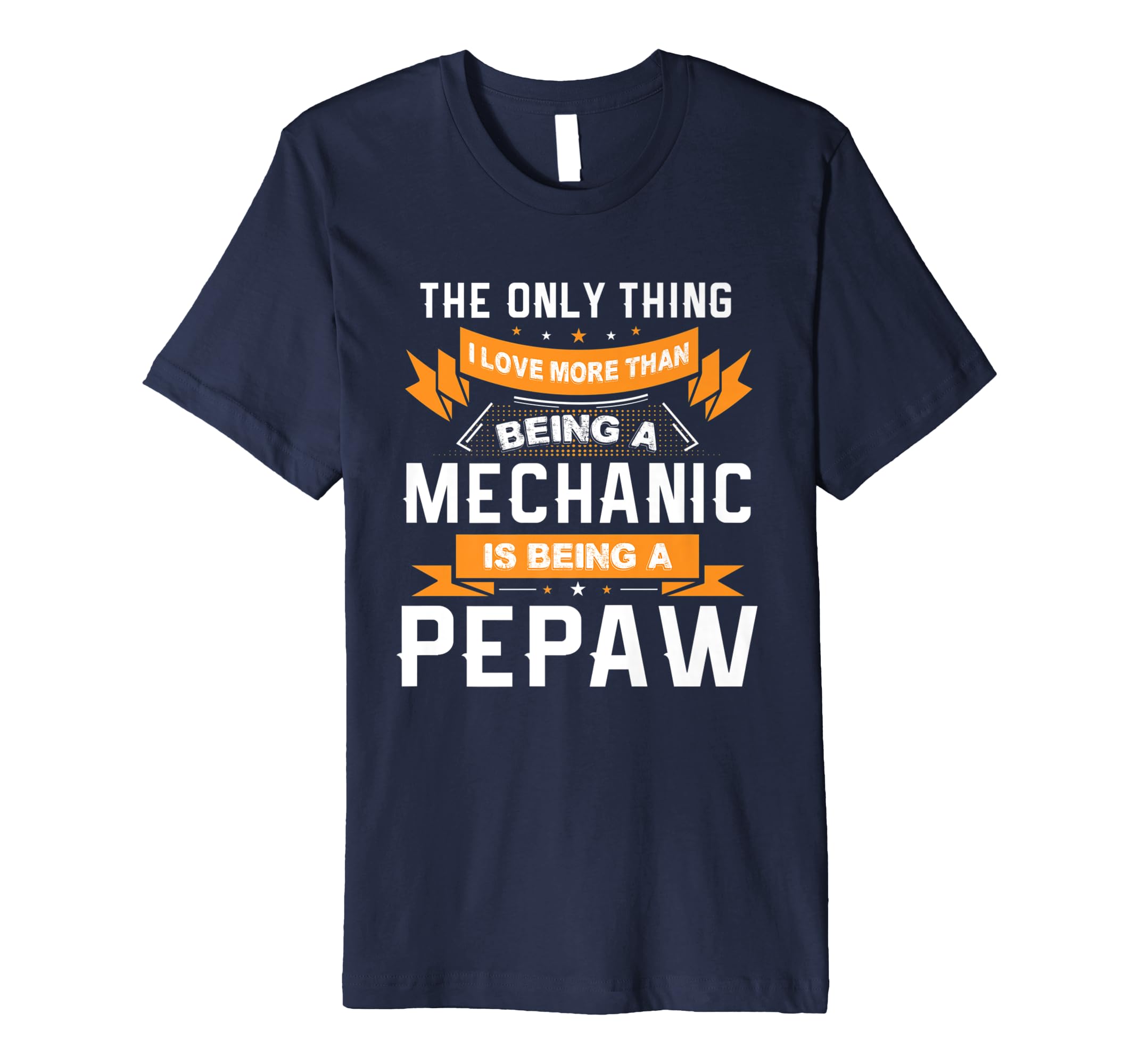 Fathers Day Shirt Love Being A Pepaw More Than Mechanic-anz