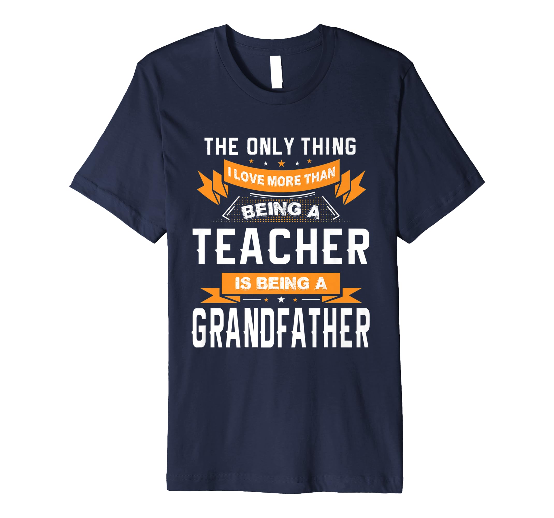 Fathers Day Shirt Love Being A Grandfather More Than Teacher-anz