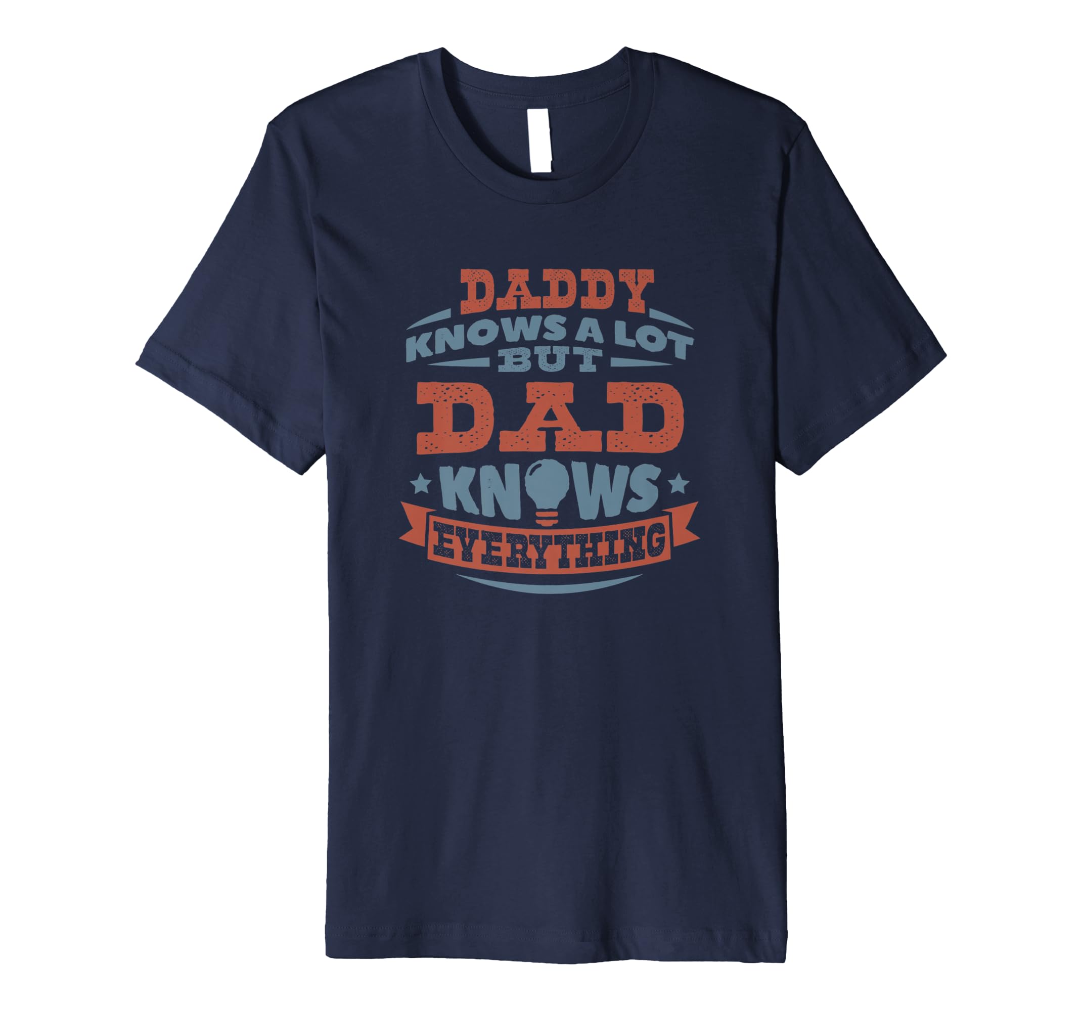 Dad Knows Everything Funny Father's Day Gift T-Shirt Men-anz