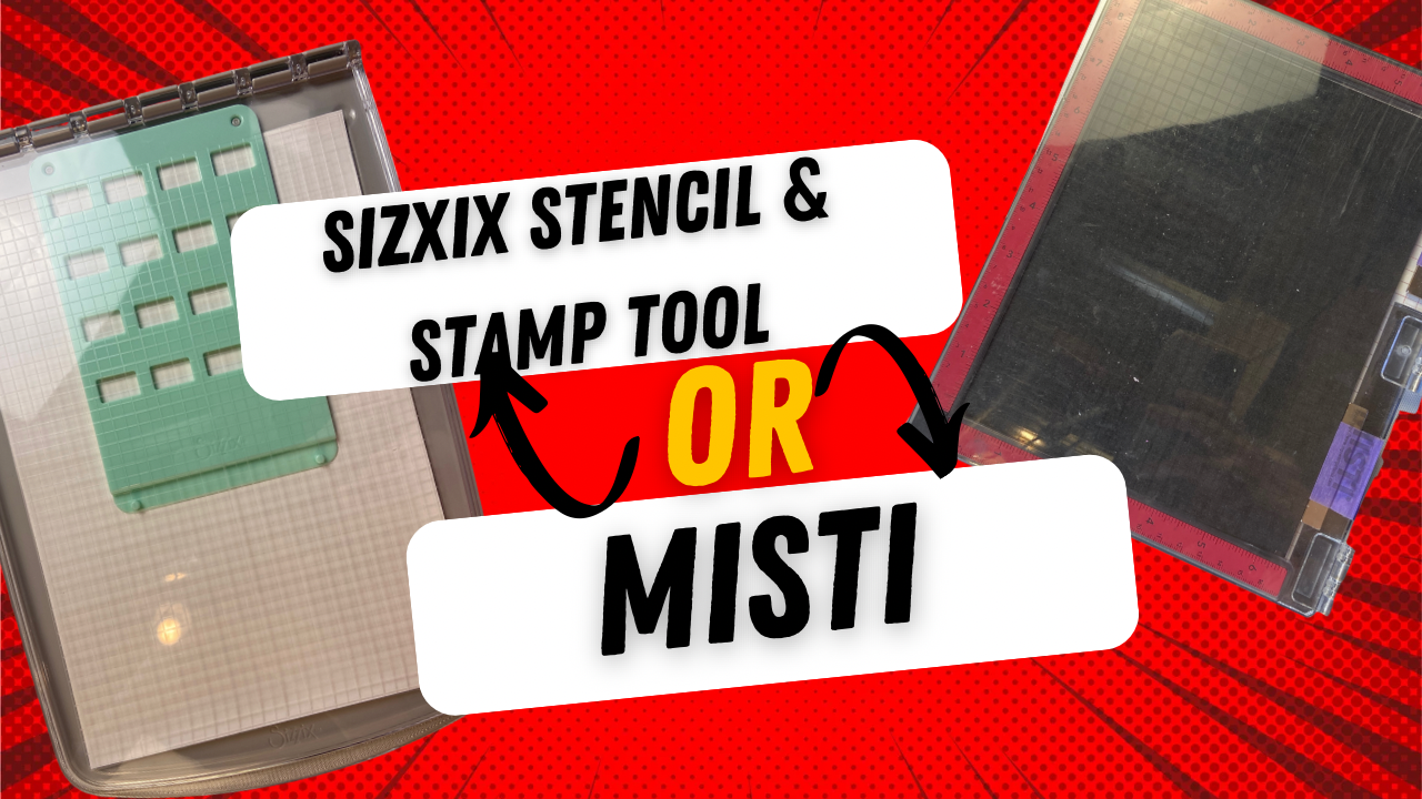 Watch #thisorthat Misti or Sizzix Stamp & Stencil Tool Review on